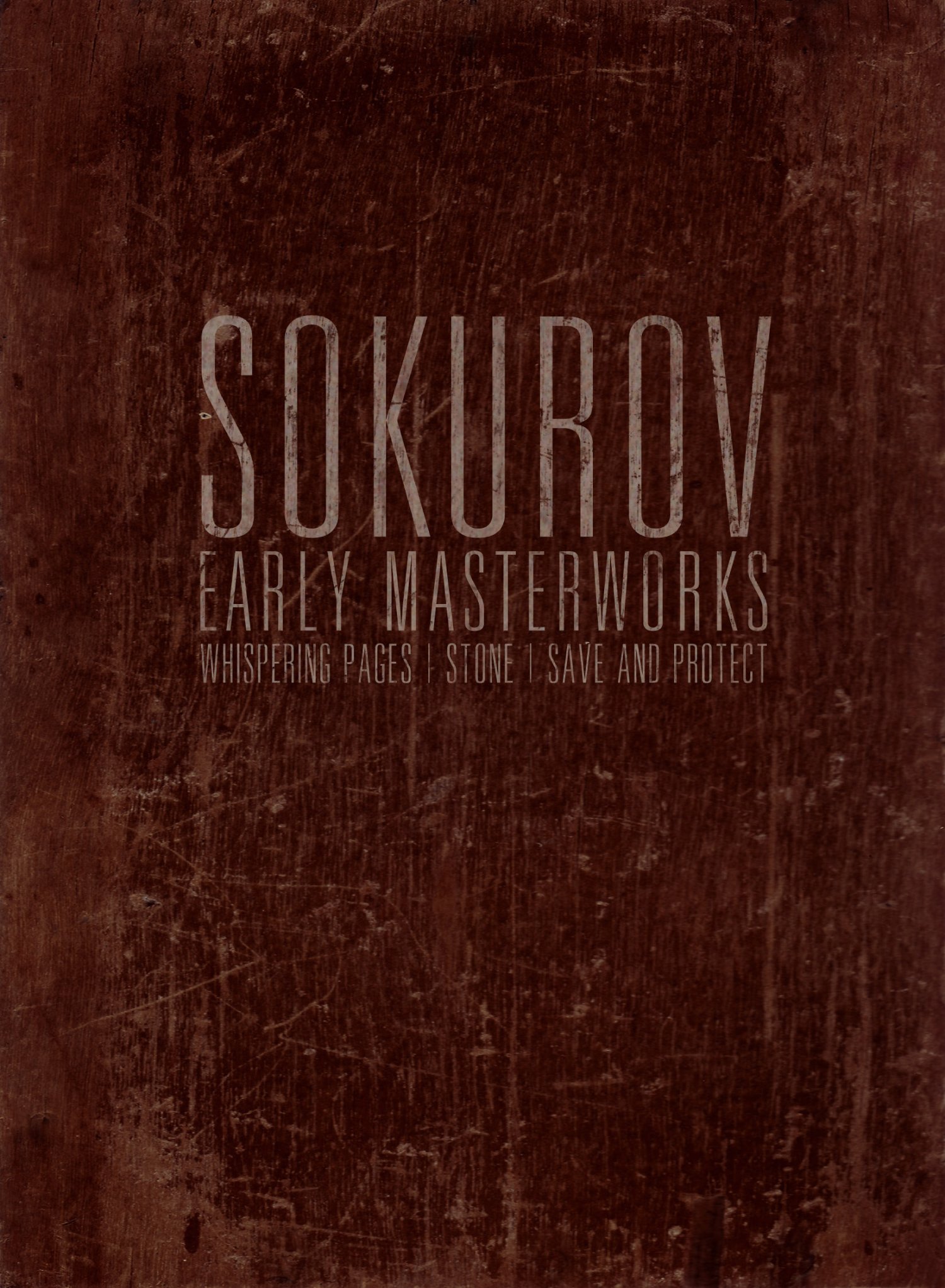 SOKUROV: EARLY MASTERWORKS (Whispering Pages / Stone / Save and Protect) [Blu-ray and DVD]