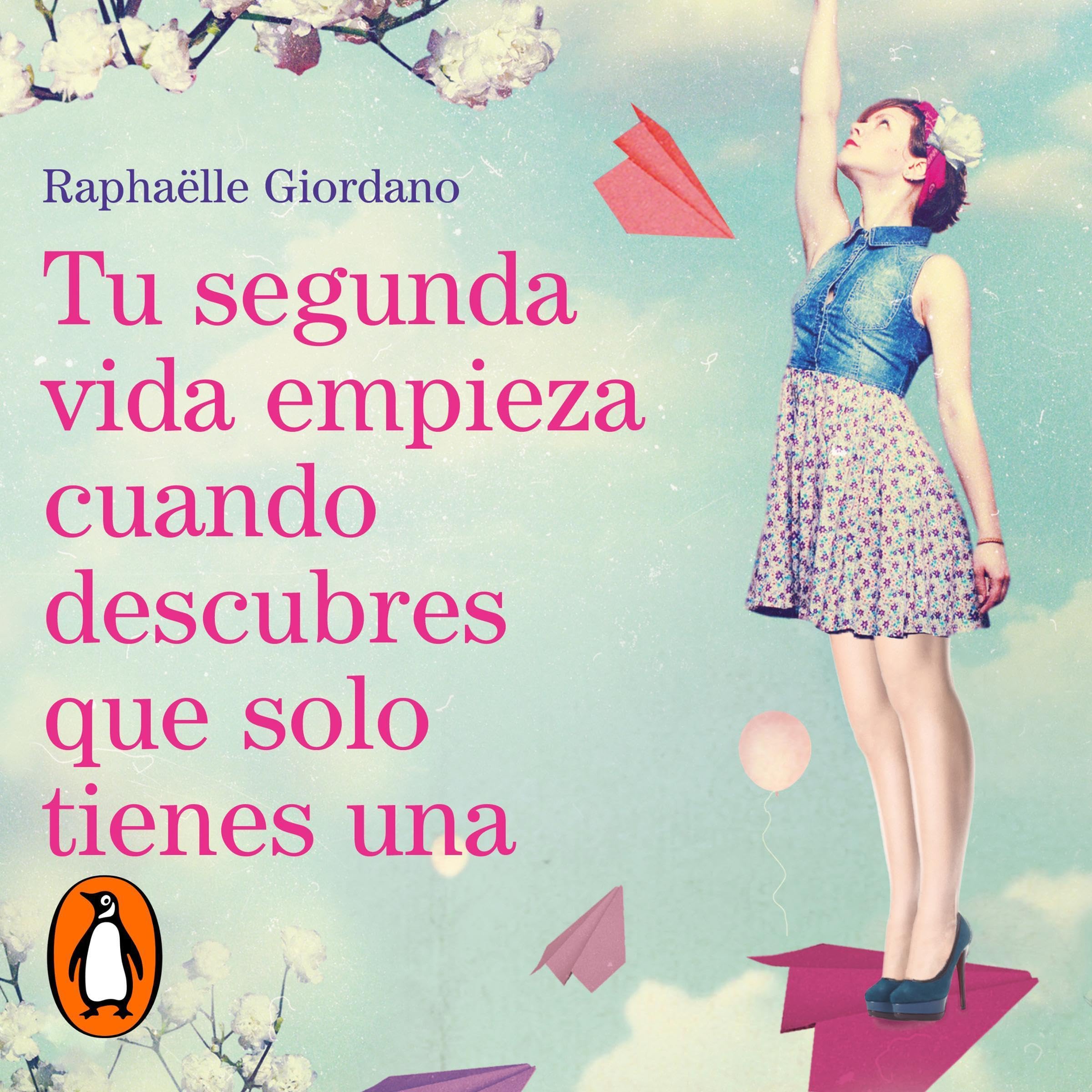 Cover art for Tu segunda vida empieza cuando descubres que solo tienes una [Your Second Life Begins When You Discover That You Only Have One]