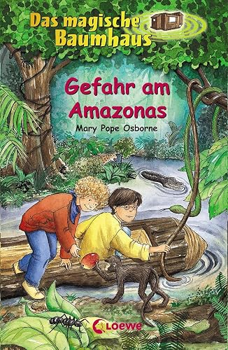 Das magische Baumhaus (Band 6) - Gefahr am Amazonas: Kinderbuch über den Regenwald für Mädchen und Jungen ab 8 Jahre
