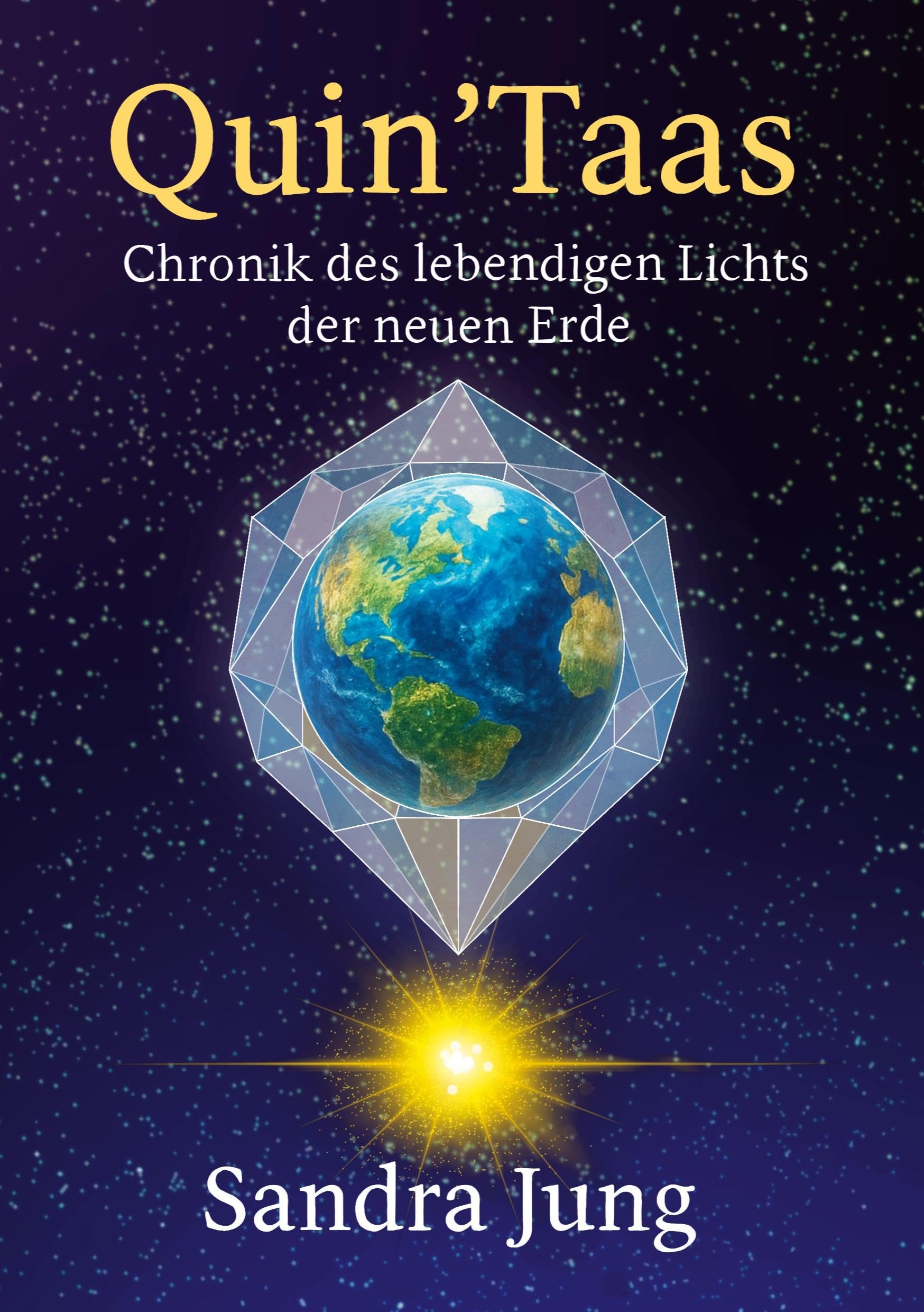 QuinTaas: Chronik des lebendigen Lichts der neuen Erde