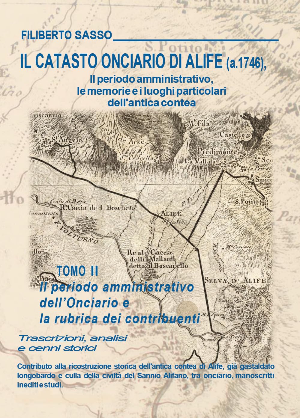 Il catasto onciario di Alife (a. 1746). Il periodo amministrativo dell'Onciario e la rubrica dei contribuenti (Vol. 2)