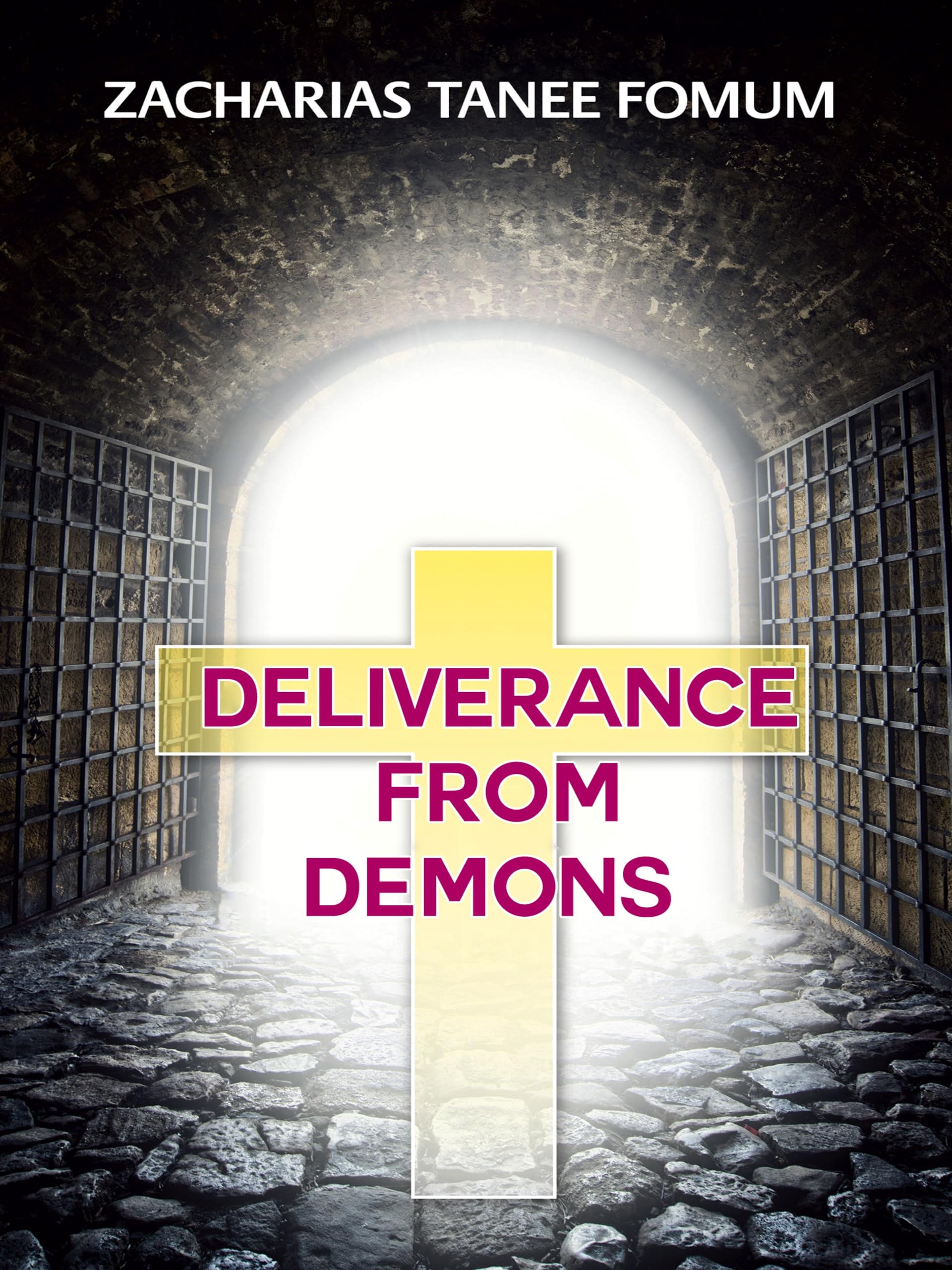 Deliverance From Demons (The Overthrow of Principalities Book 5)