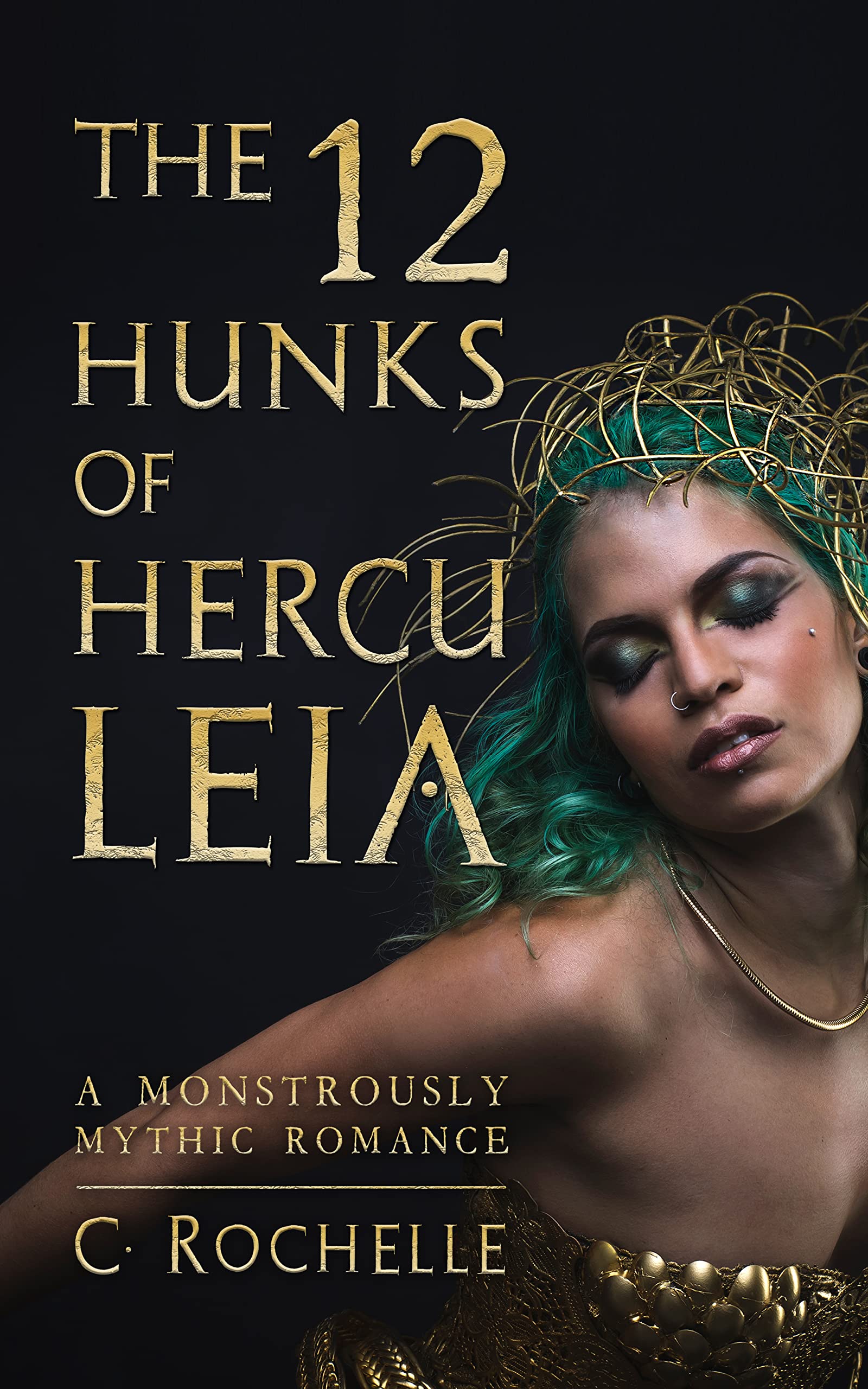The 12 Hunks of Herculeia: A Monstrously Mythic Romance: Herculeia Duet, Part 1