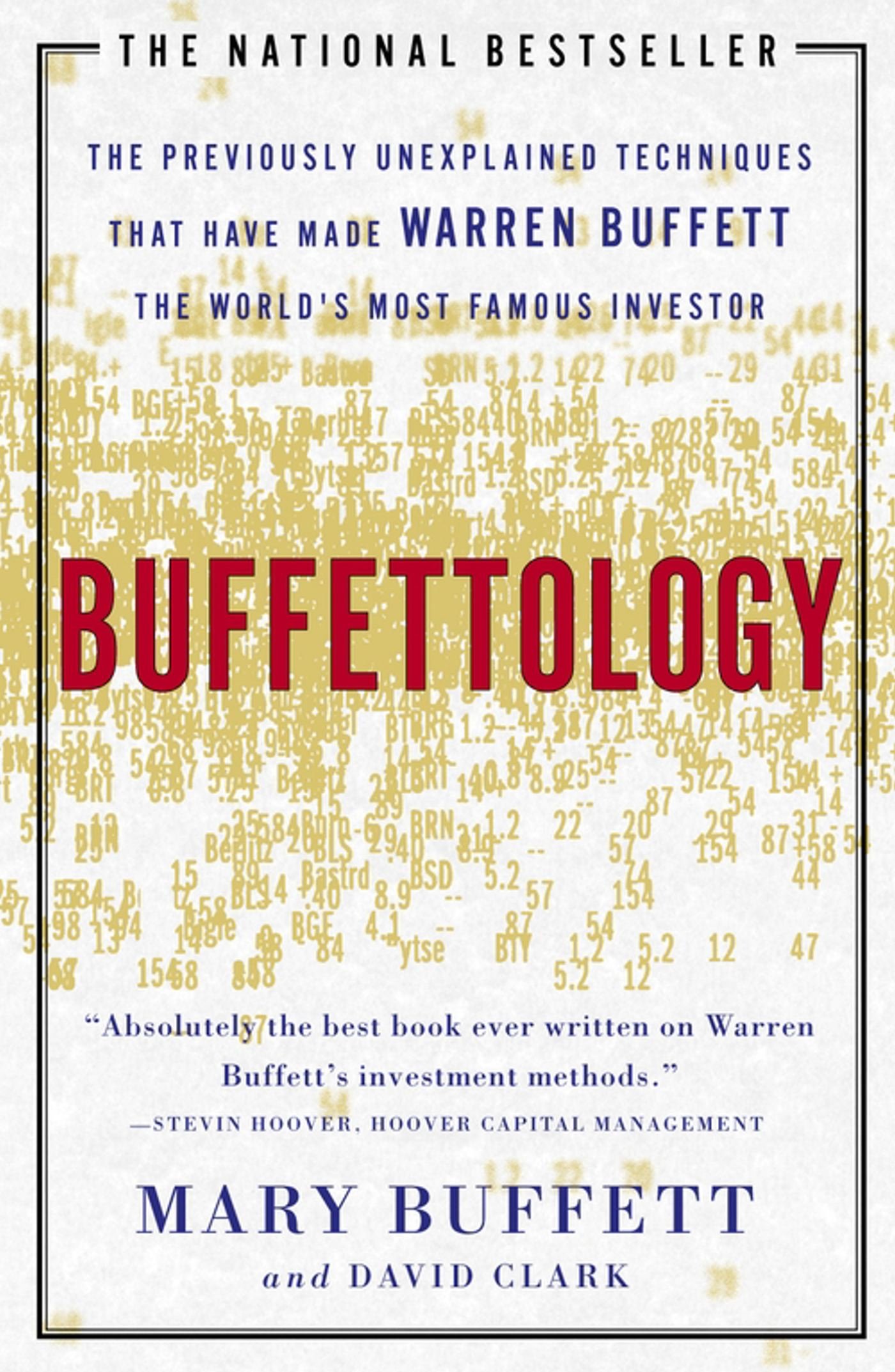 Buffettology: The Previously Unexplained Techniques That Have Made Warren Buffett The Worlds