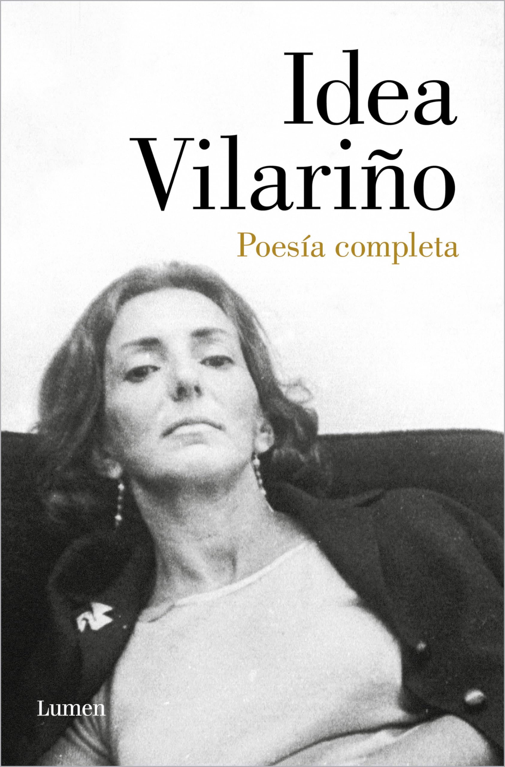 Poesía Completa. Idea Vilariño / Complete Poetry: Idea Vilariño (Poesía Completa / Complete Poetry, 173)