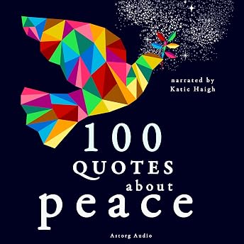 100 Quotes about Peace Audiobook by divers auteurs episode artwork