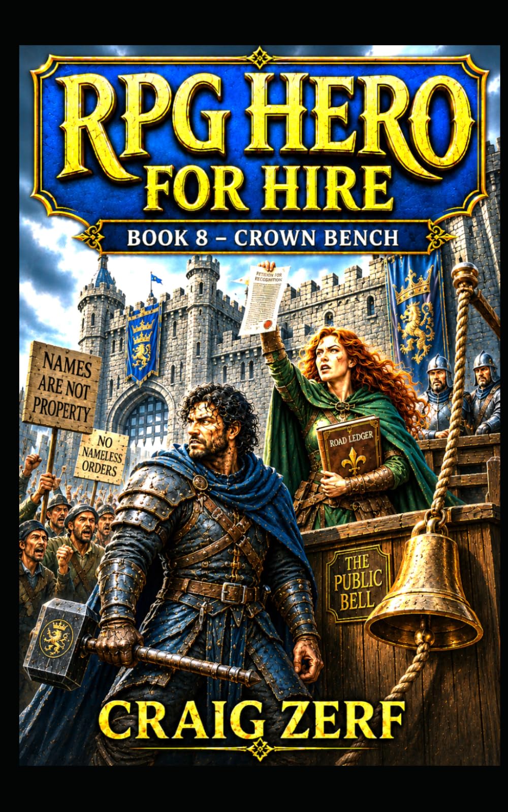 RPG Hero for Hire Book 8 - Crown Bench: A Gritty, Darkly Humorous LitRPG Adventure of Road Battles, Monsters, and Corrupt Systems