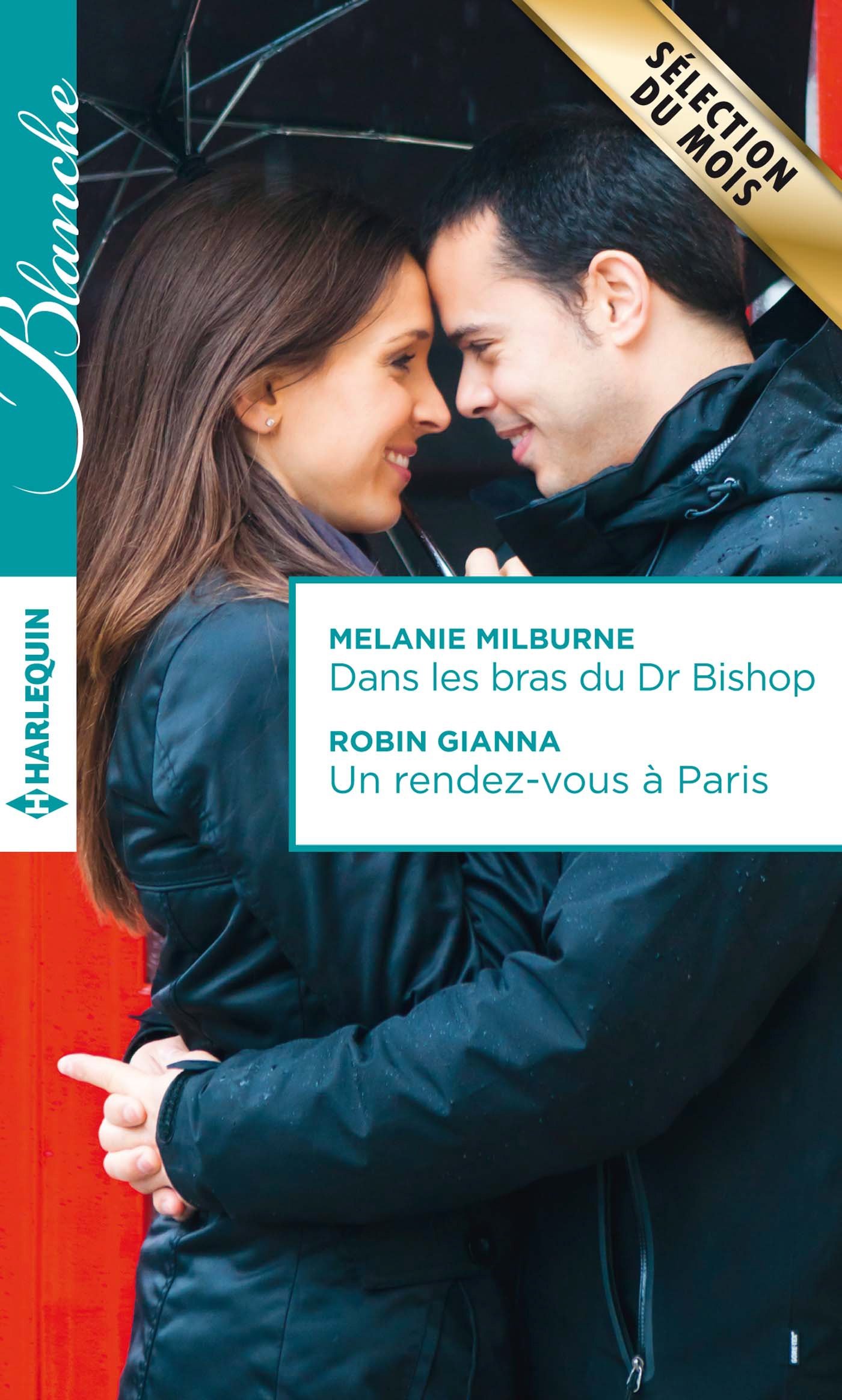 Dans les bras du Dr Bishop - Un rendez-vous à Paris (Blanche)