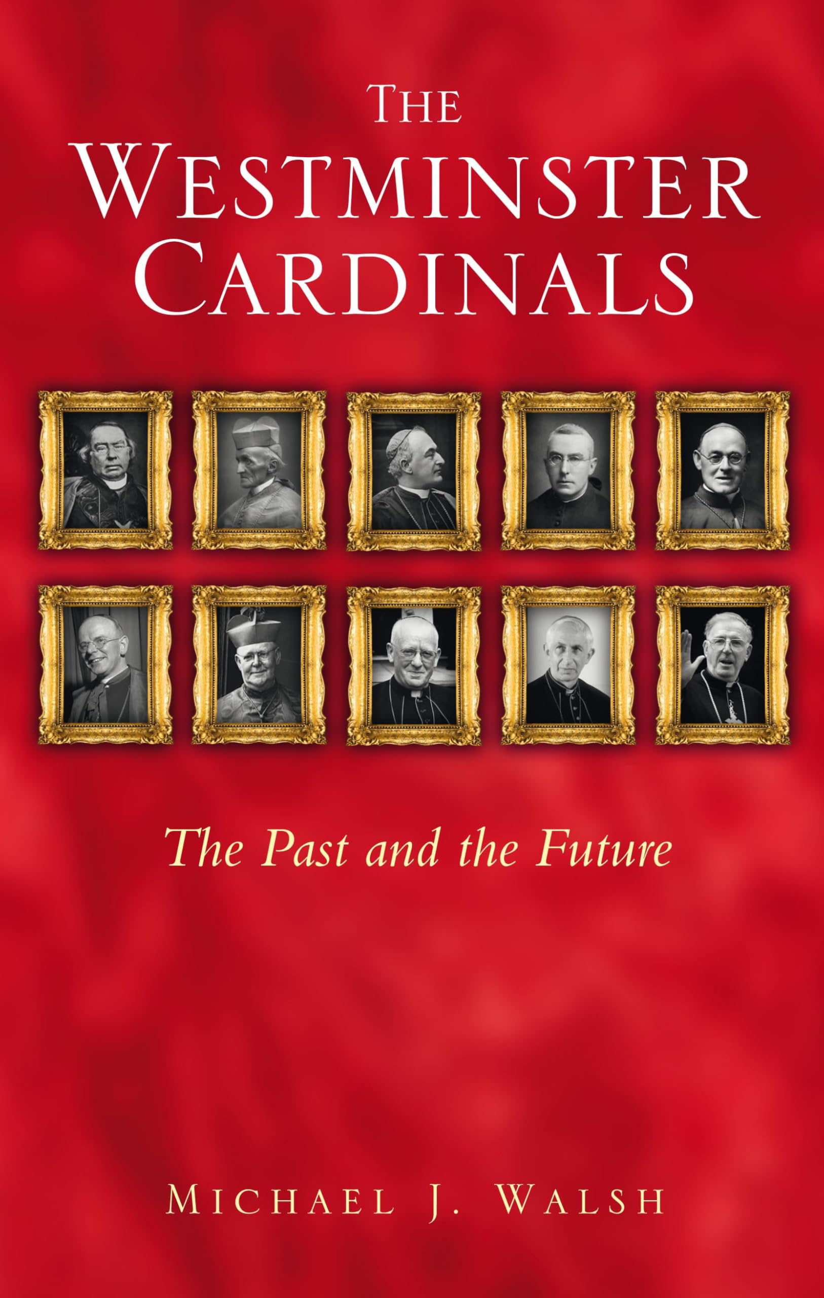 Buy The Westminster Cardinals: The Past and the Future — BookShops.in