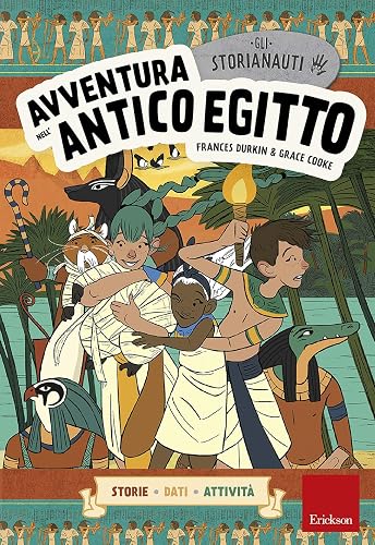 Avventura nell'antico Egitto. Gli storianauti