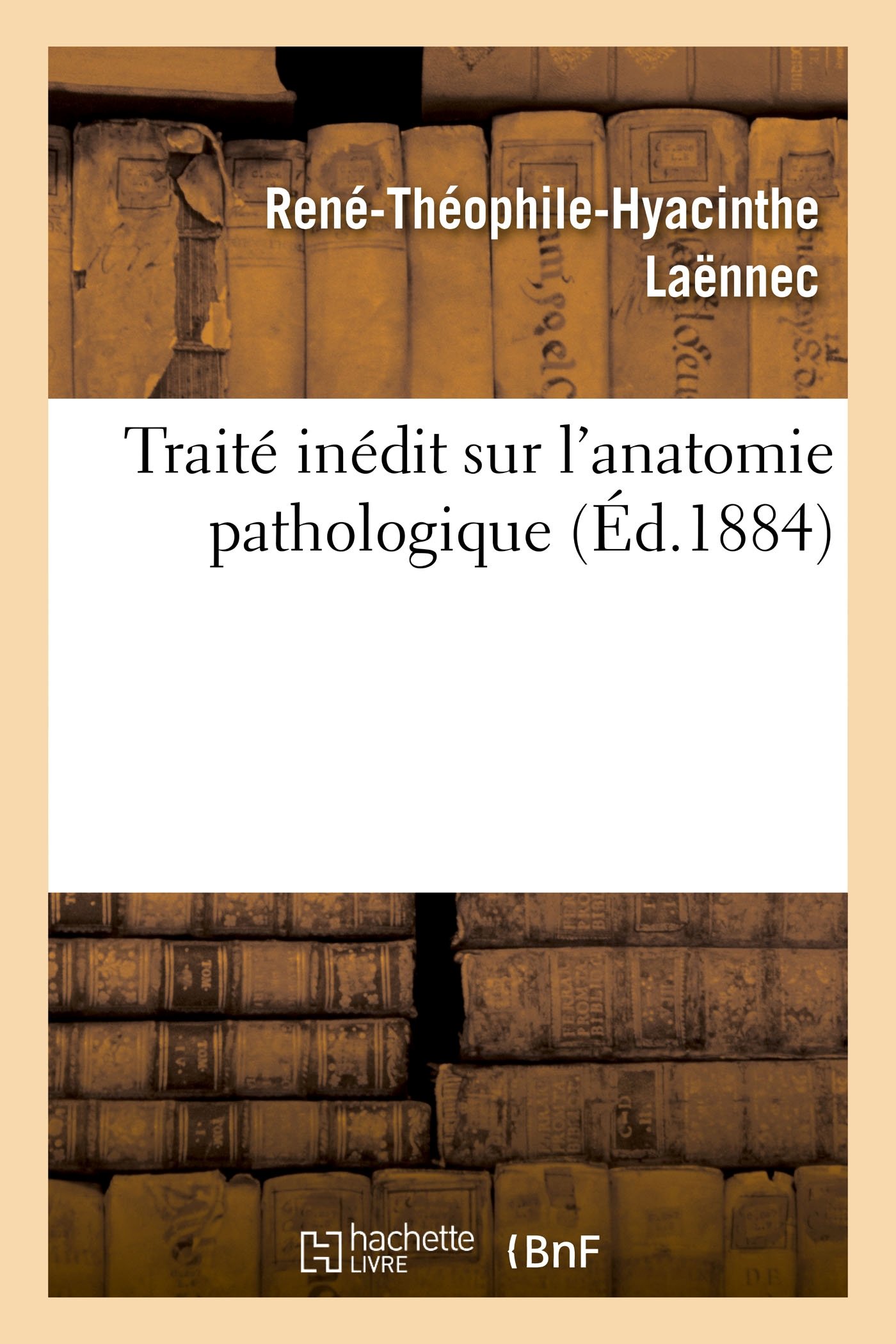 Traité inédit sur l'anatomie pathologique... (Sciences)