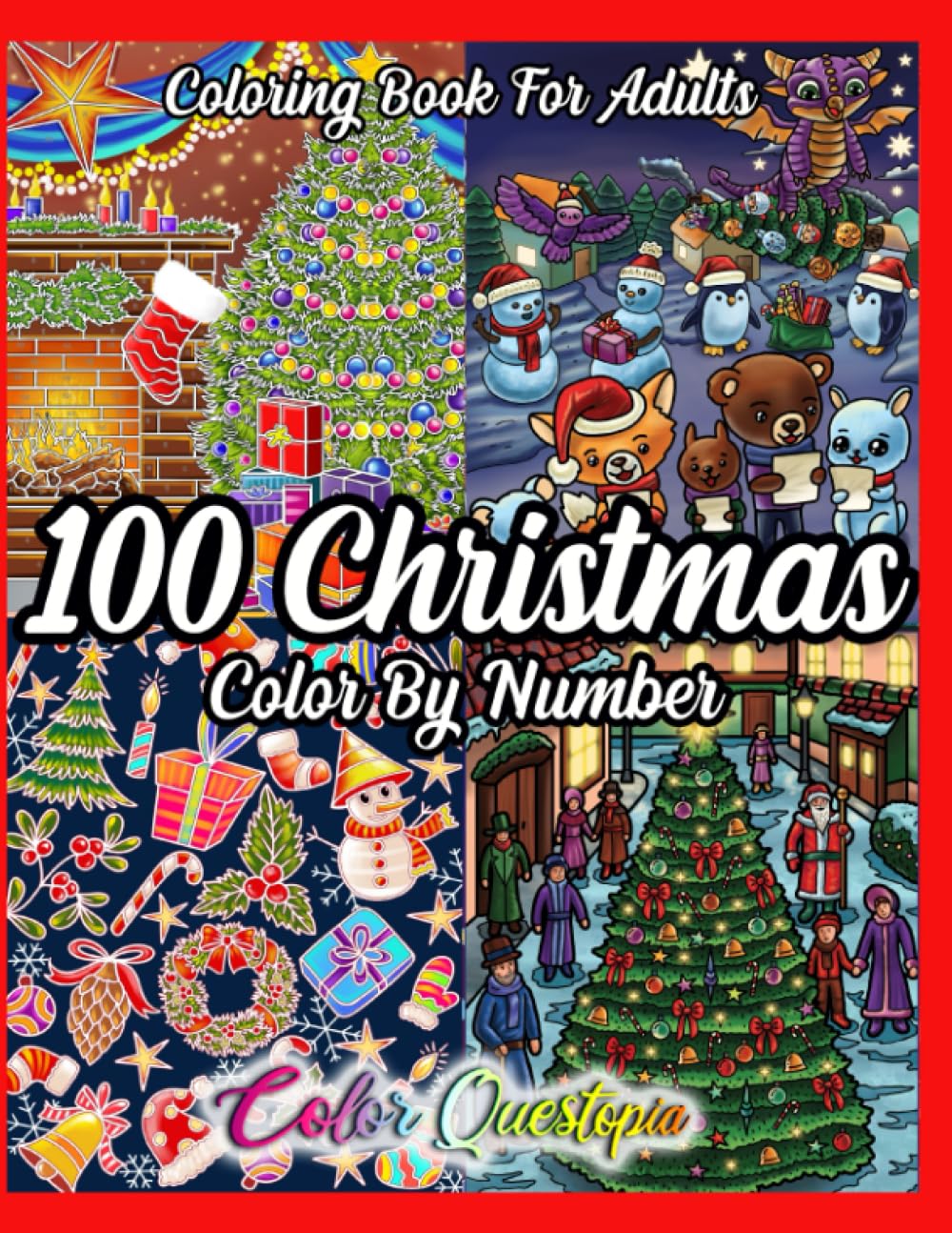 100 Christmas Color By Number Coloring Book For Adults: Holiday Season Numbered Designs For Relaxation and Joy (Color By Number for Adults)