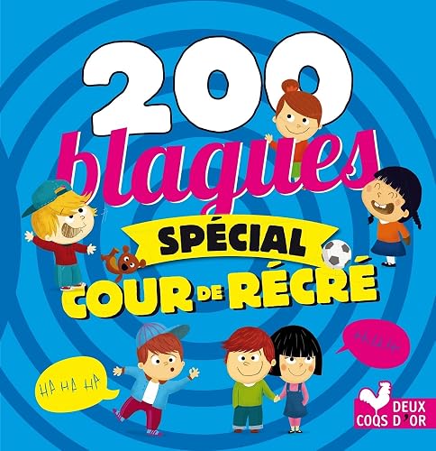 200 blagues spécial cour de récré
