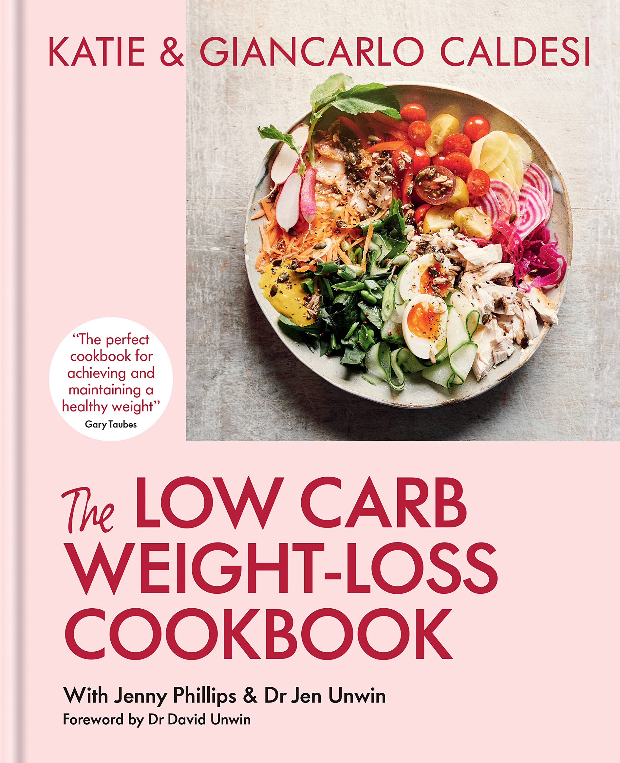 The Low Carb Weight-Loss Cookbook: Katie & Giancarlo Caldesi (Diabetes Series)