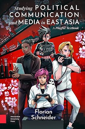Studying Political Communication and Media in East Asia-Wow! eBook
