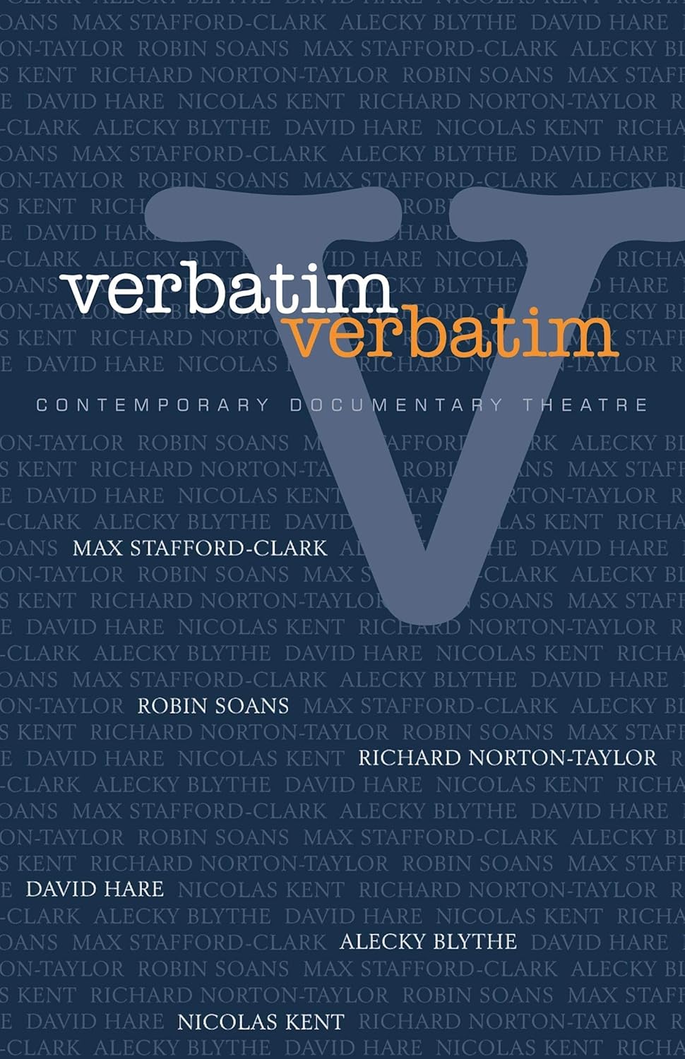 Verbatim Verbatim Techniques in Contemporary Documentary Theatre