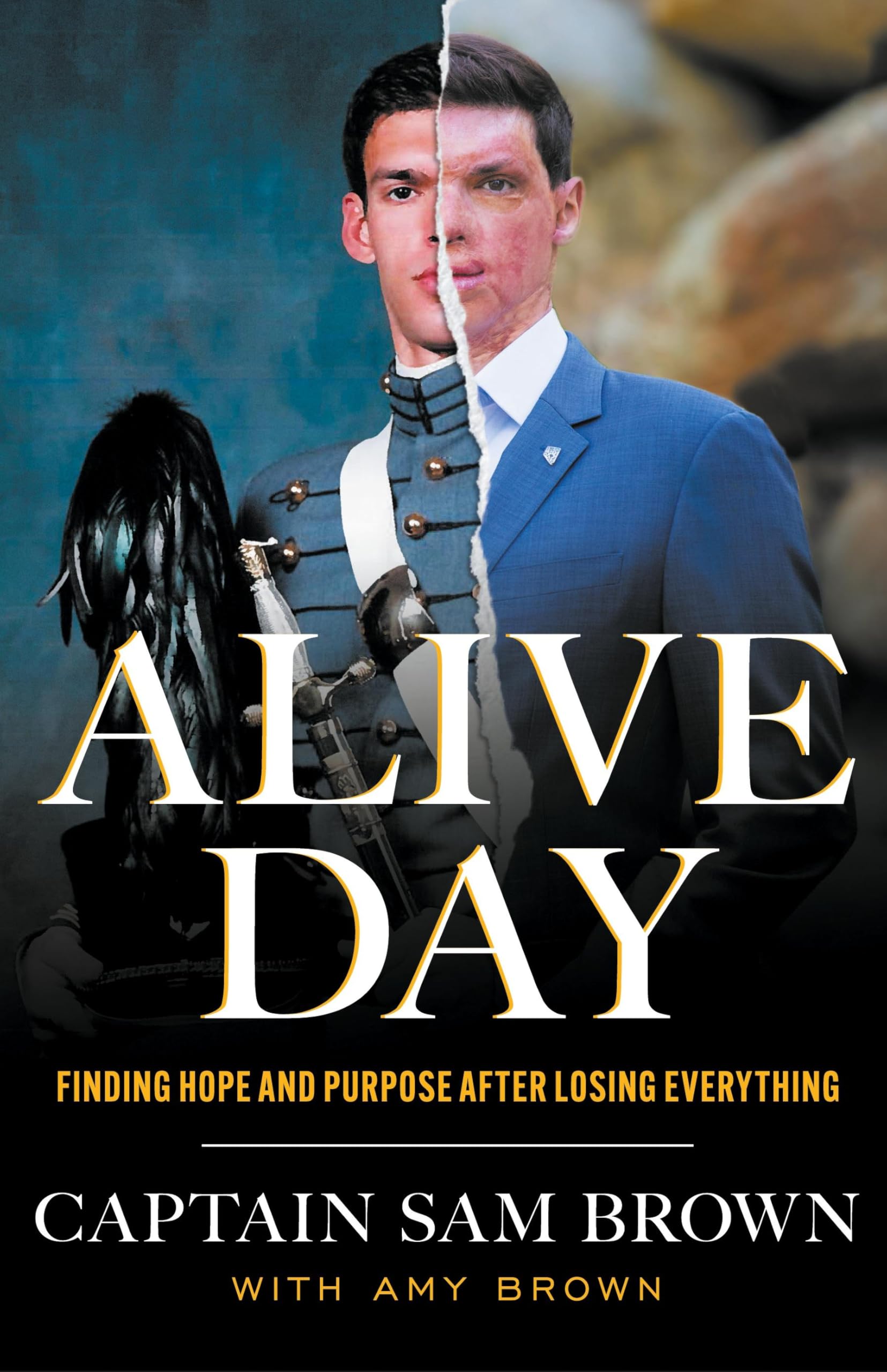 Alive Day: Finding Hope and Purpose after Losing Everything