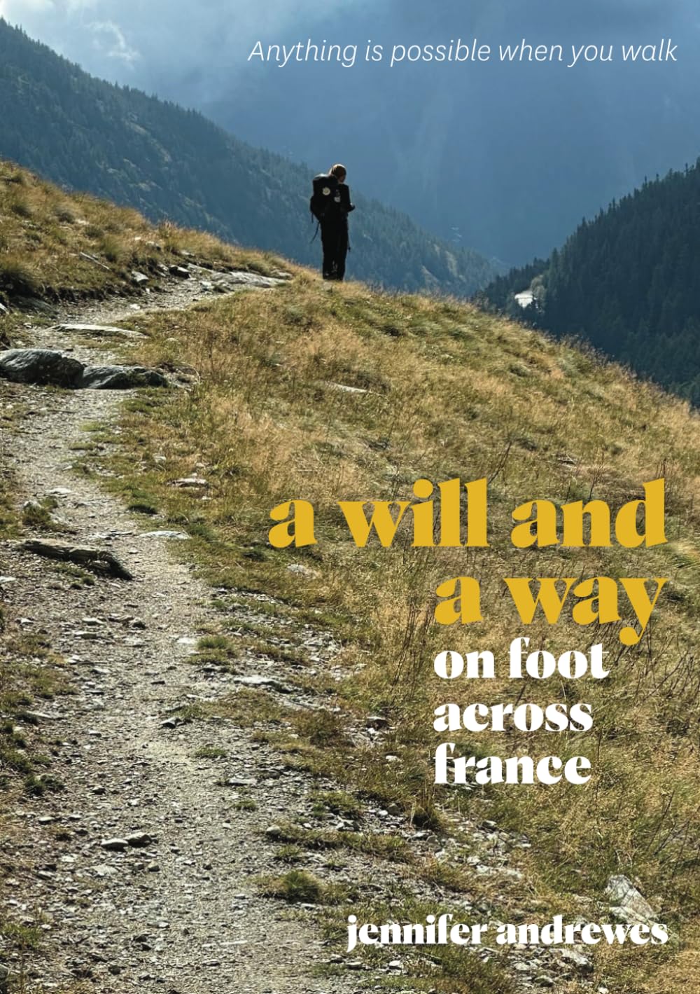 A will and a way: On foot across France