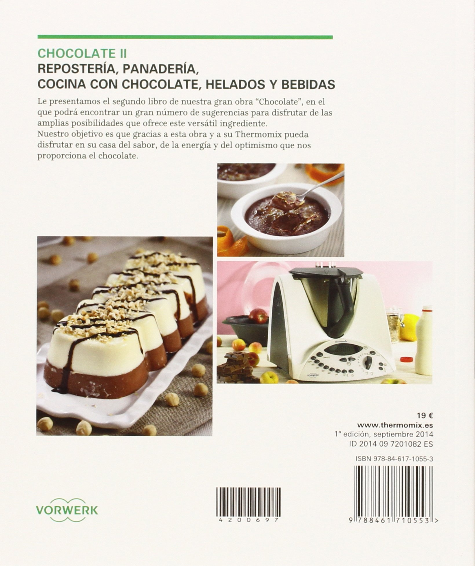 Chocolate II : repostería, panadería, cocina con chocolate, helados y bebidas
