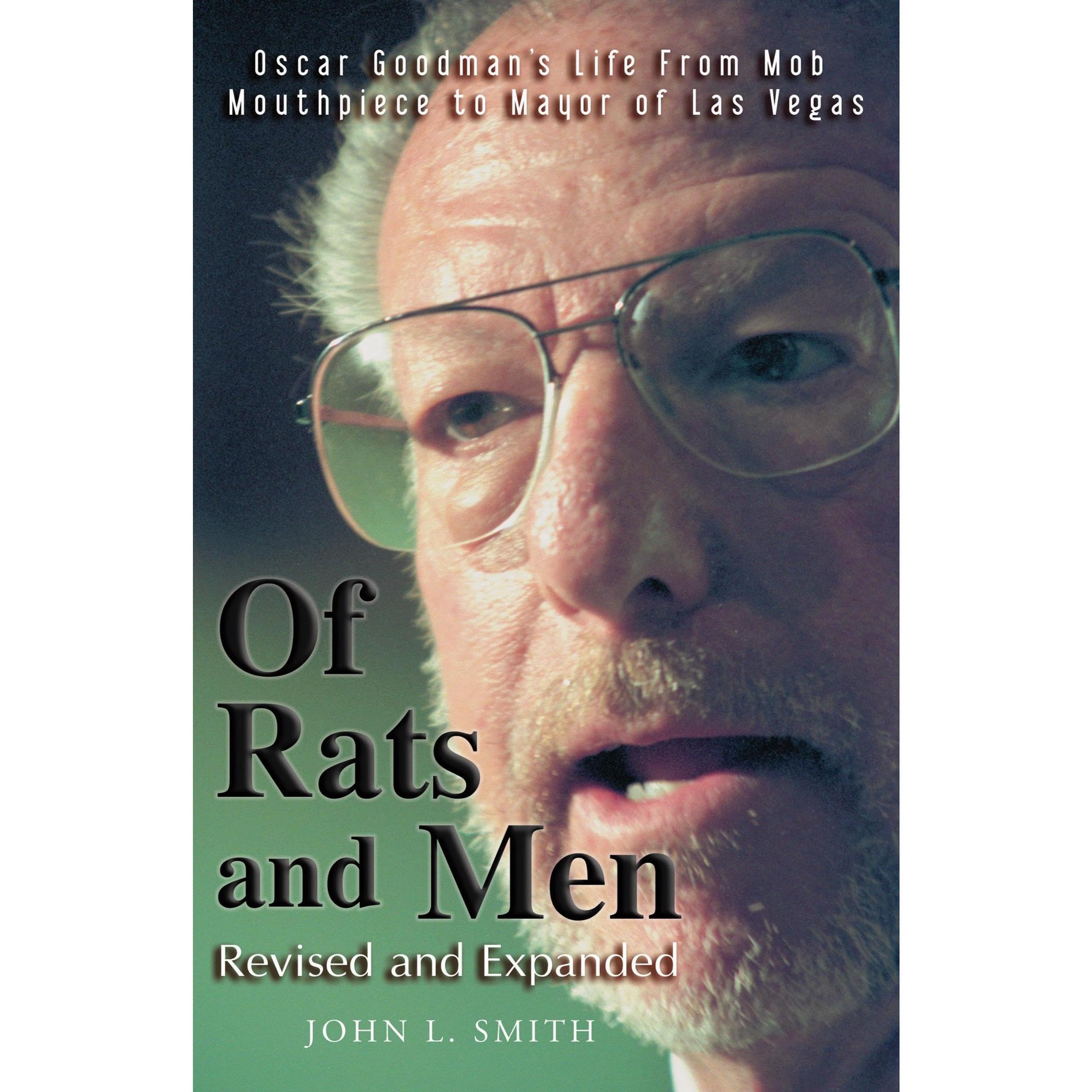 Of Rats and Men: Oscar Goodman's Life from Mob Mouthpiece to Mayor of Las Vegas