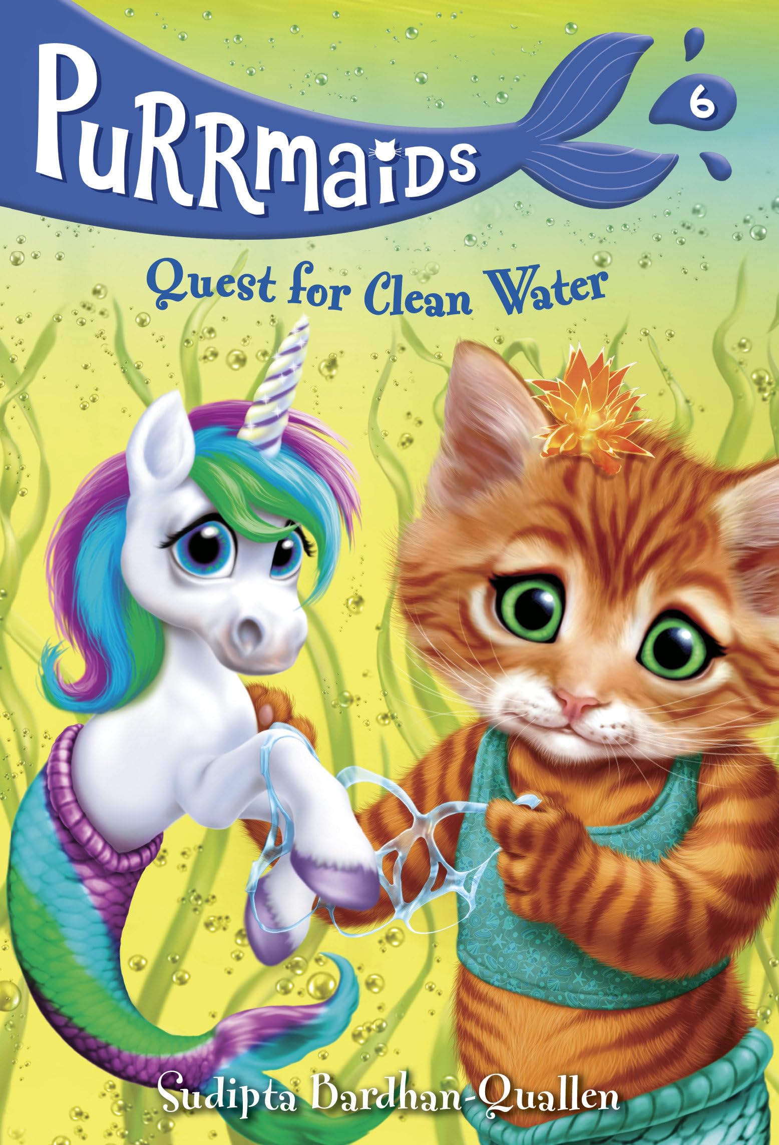 Purrmaids #6: Quest For Clean Water By Sudipta Bardhan-Quallen