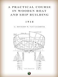 A Practical Course in Wooden Boat and Ship Building