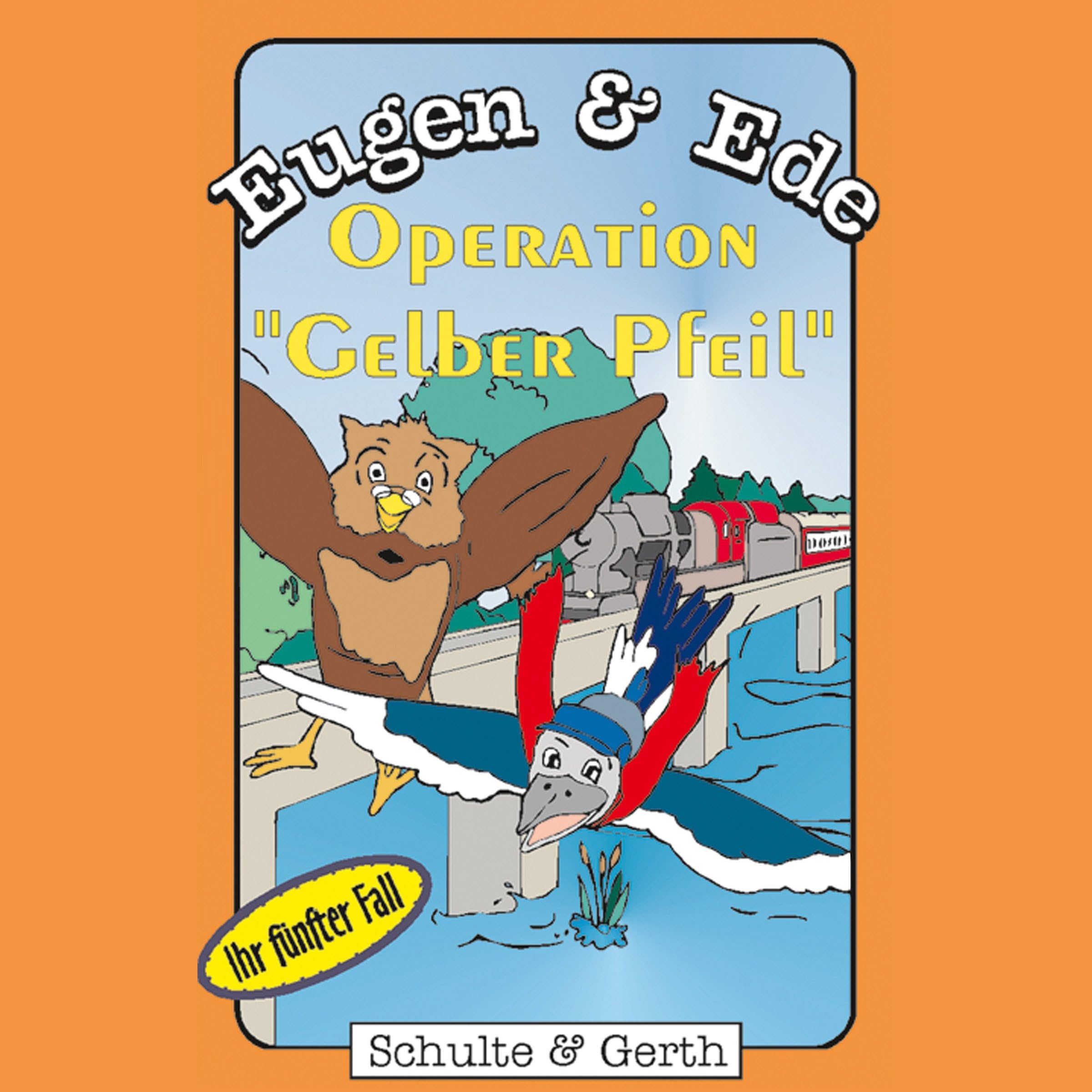 Operation "Gelber Pfeil": Eugen & Ede 5