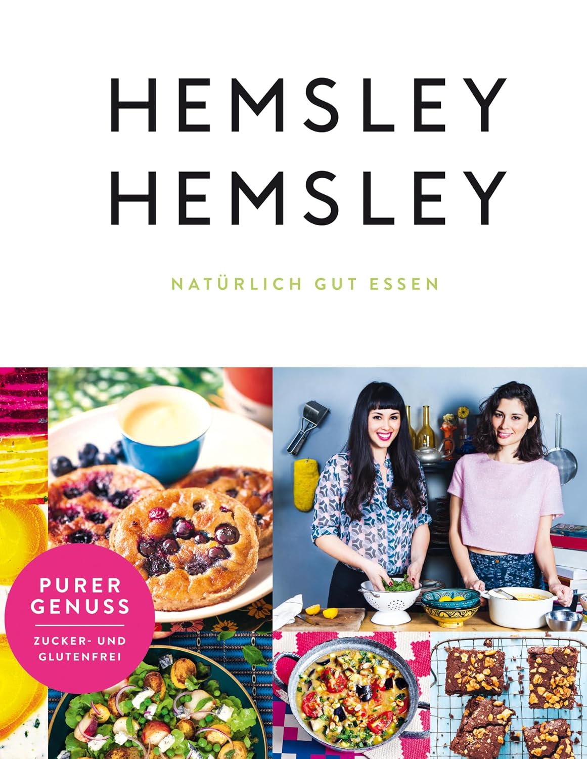 Hemsley und Hemsley: Natürlich gut essen (German Edition)