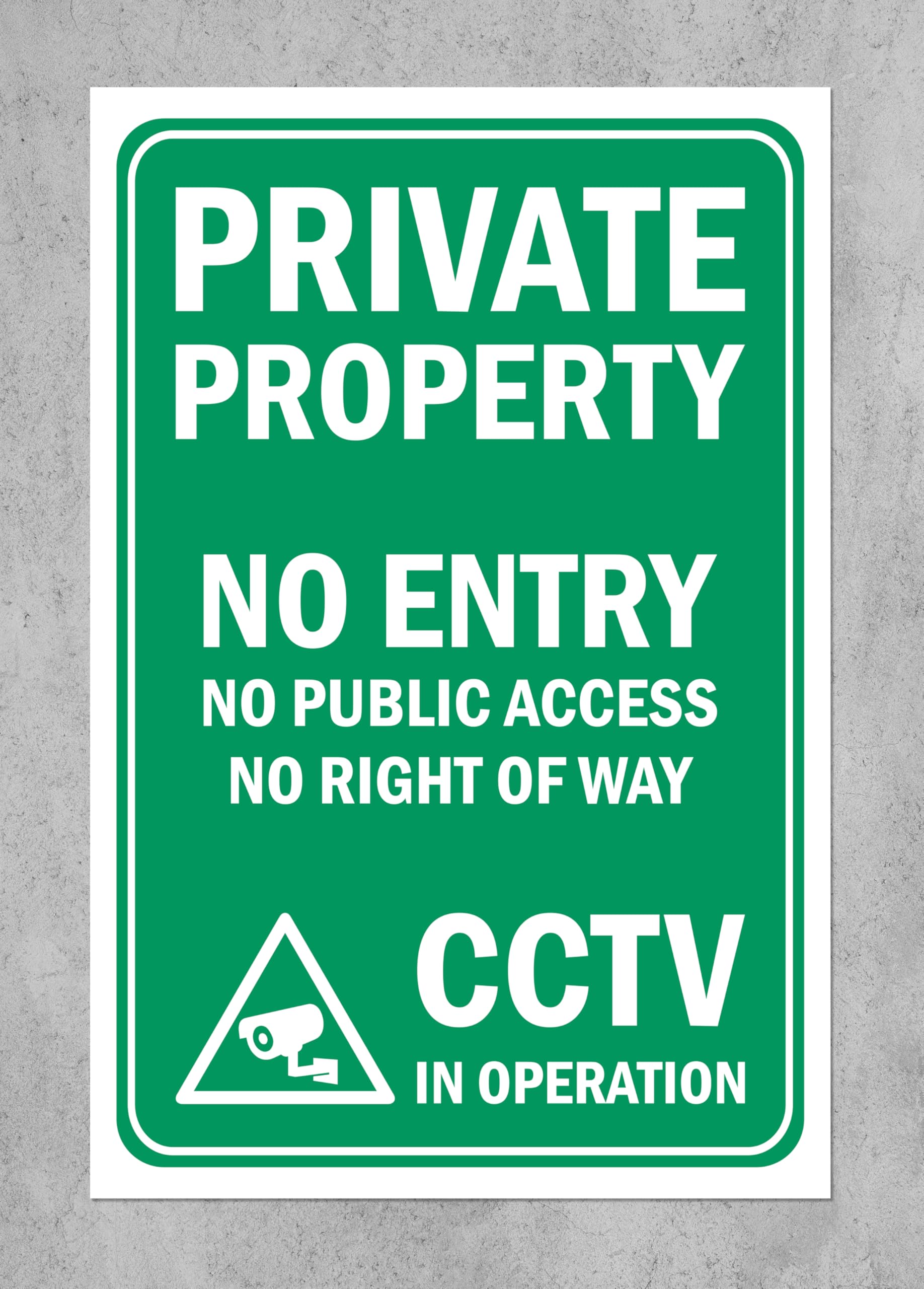 Private property, no entry, no public access, no right of way, CCTV in operation - 3mm Aluminium sign (300mm x 200mm)