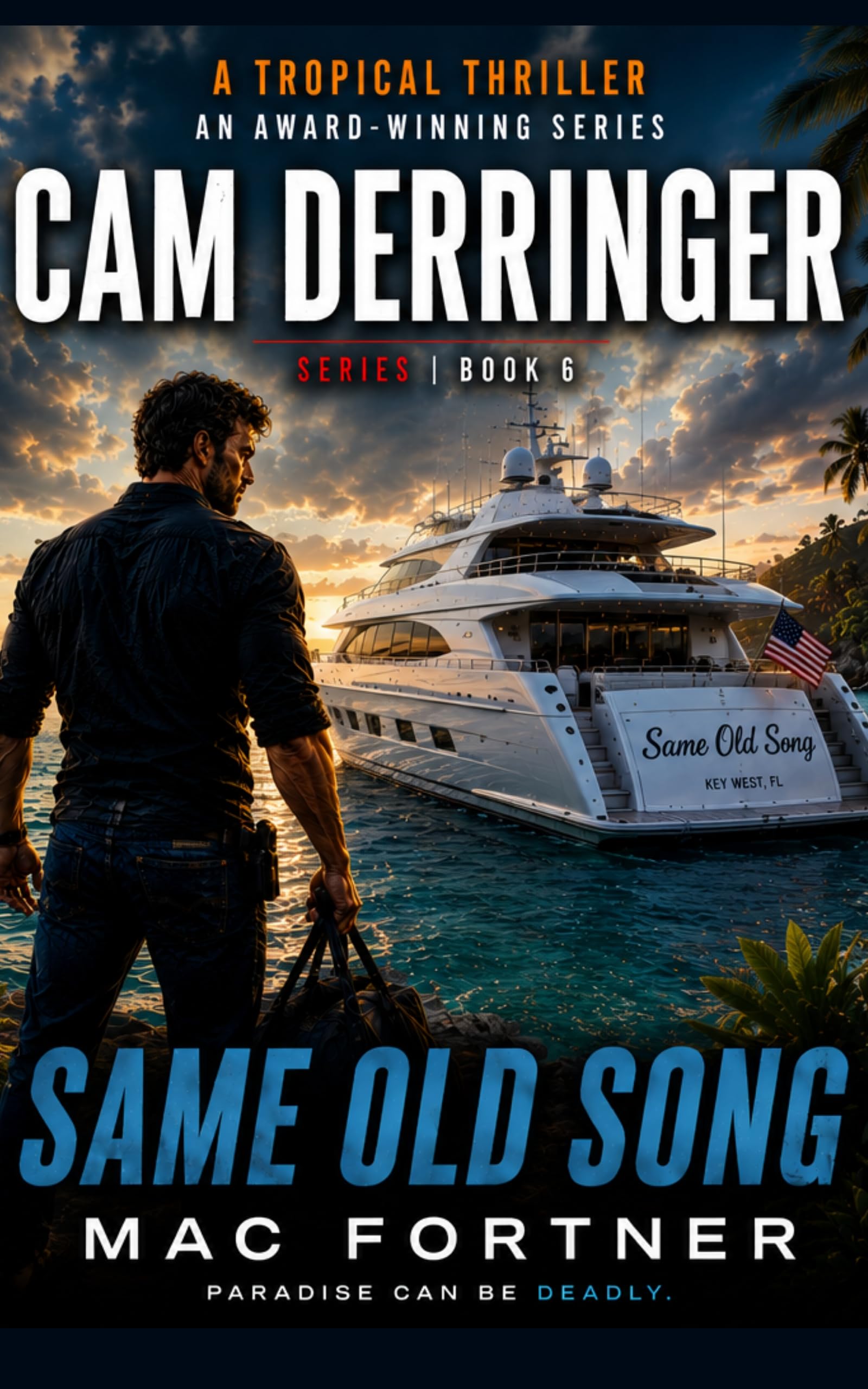 SAME OLD SONG: A Cam Derringer Novel (Tropical Adventure Series Book 6)