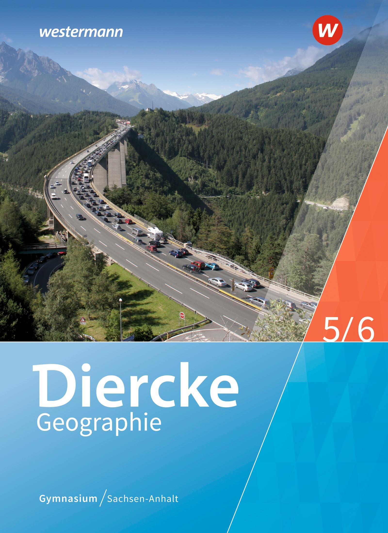 Diercke Geographie - Ausgabe 2017 für Gymnasien in Sachsen-Anhalt: Schulbuch 5/6
