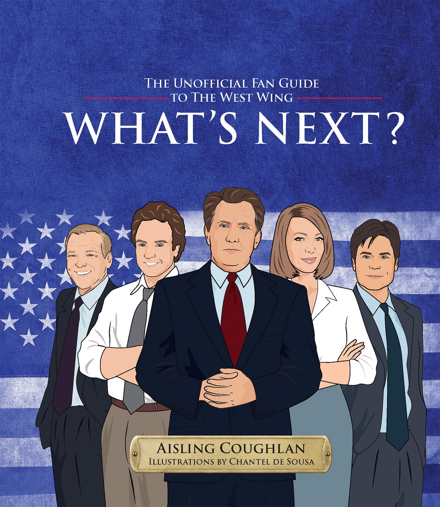 What's Next?: The Unofficial Fan Guide to The West Wing,Coughlan