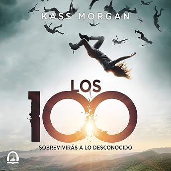 Los 100 [The 100] Audio Libro por Kass Morgan episode artwork