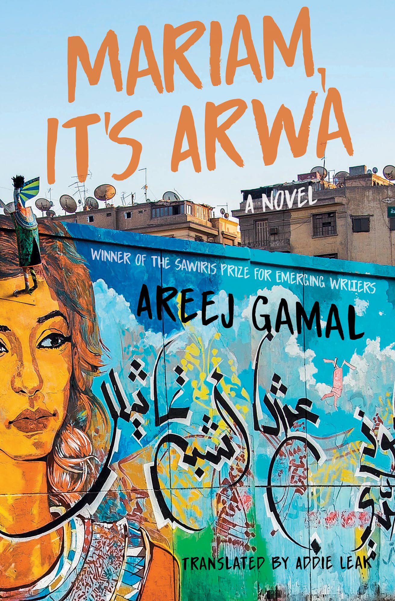 Mariam, It's Arwa A Novel by Areej Gamal (Paperback Book)