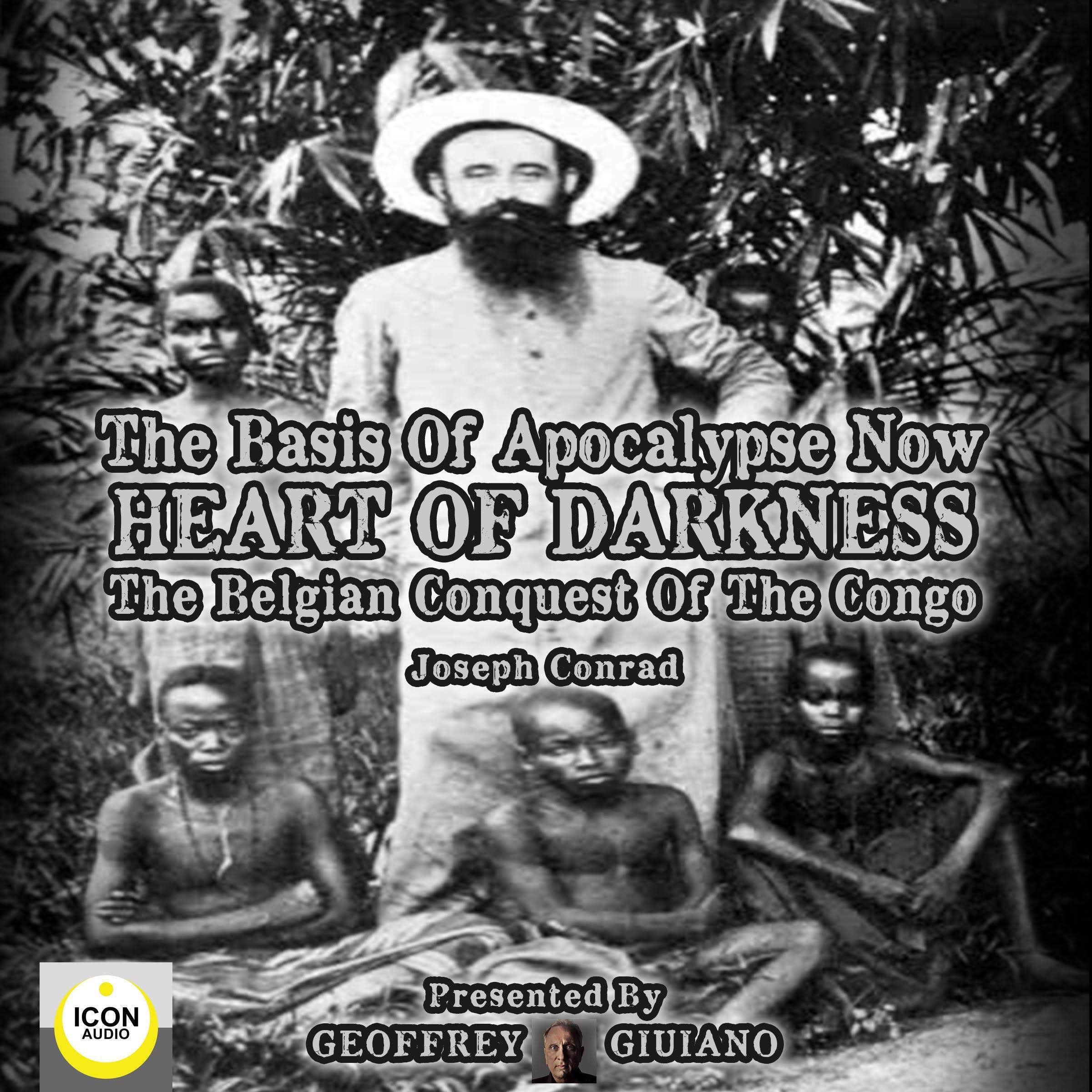 Cover art for The Basis of Apocalypse Now: Heart of Darkness; The Belgian Conquest of the Congo