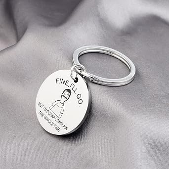FOTAP Cartoon TV Show Bob Keychain Bob Fan Gift Fine,I'll Go.But I'm Gonna Complain The Whole Time Gift