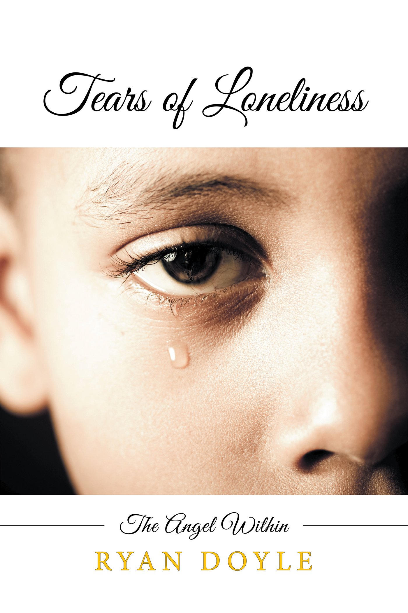 Tears of Loneliness: The Angel Within
