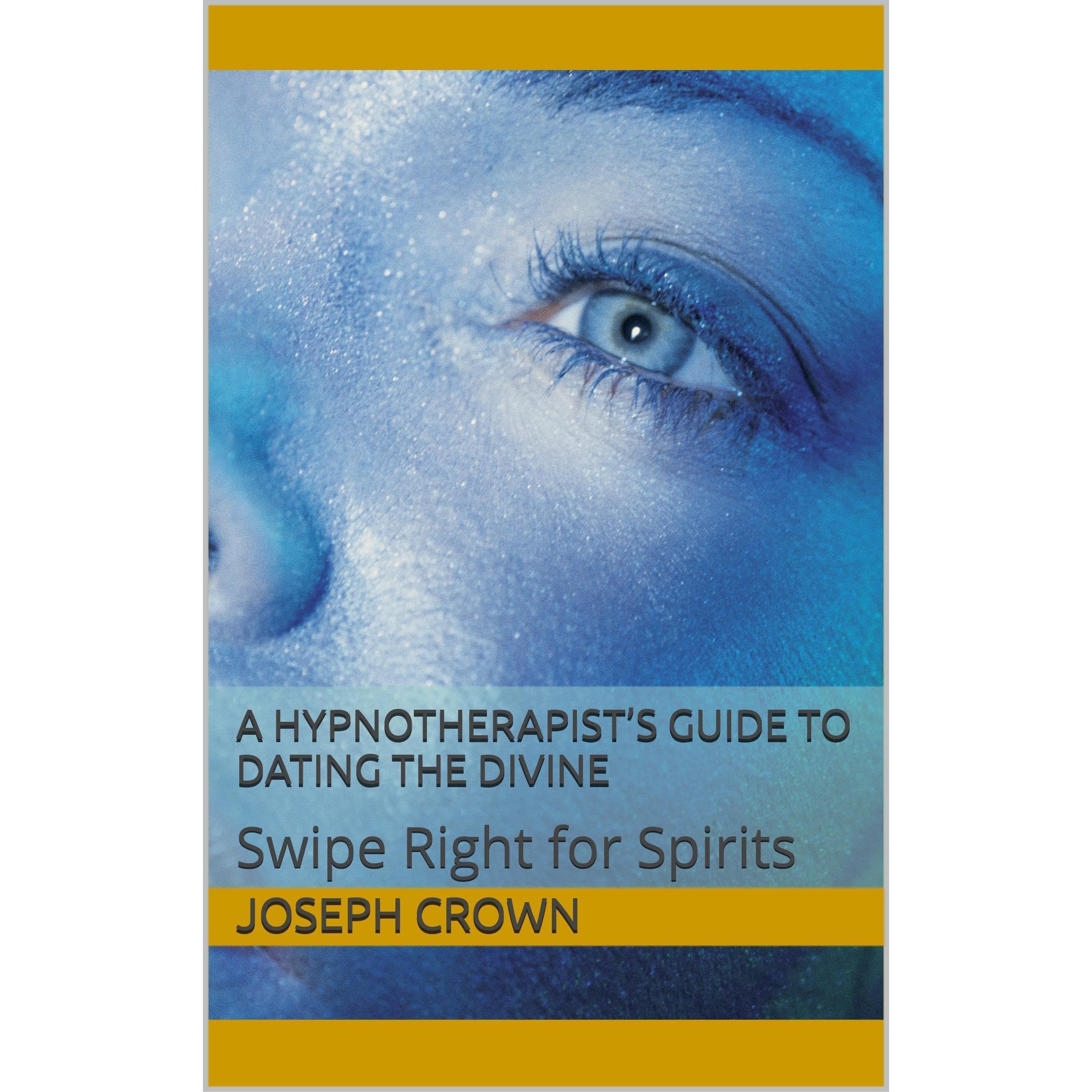 A Hypnotherapist’s Guide to Dating the Divine