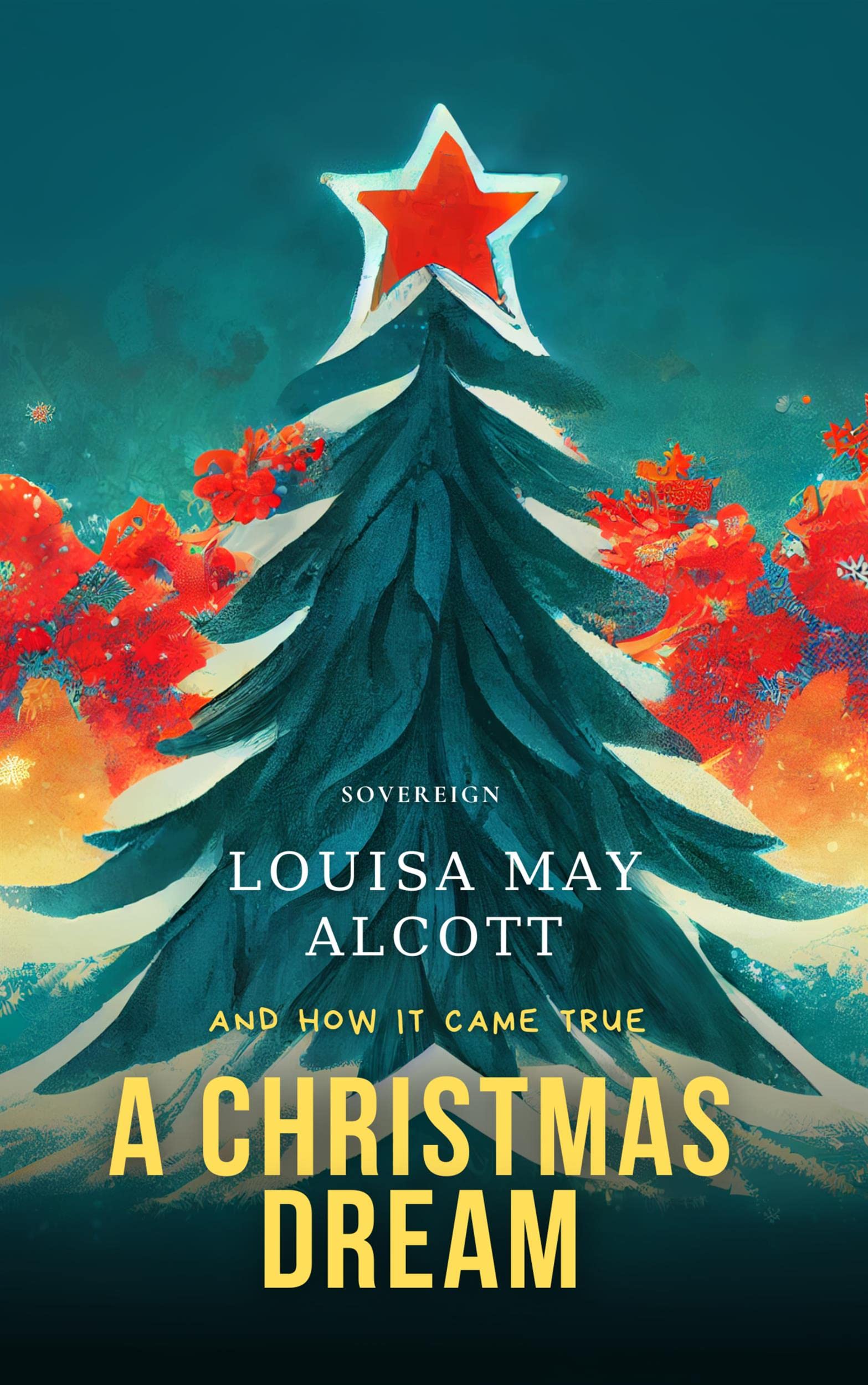 A Christmas Dream, and How It Came True (Christmas Books)