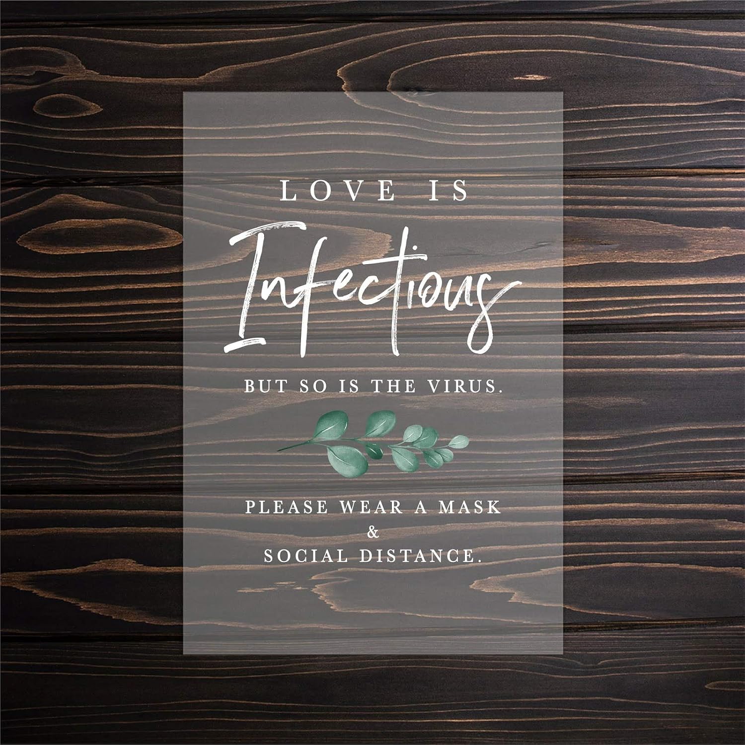 Andaz Press Social Distance Clear Acrylic Wedding Party Signs, Love Is Infectious, 7.5 x 11-inch, White Text With Greenery Stem Design Table Sign, 1-Pack