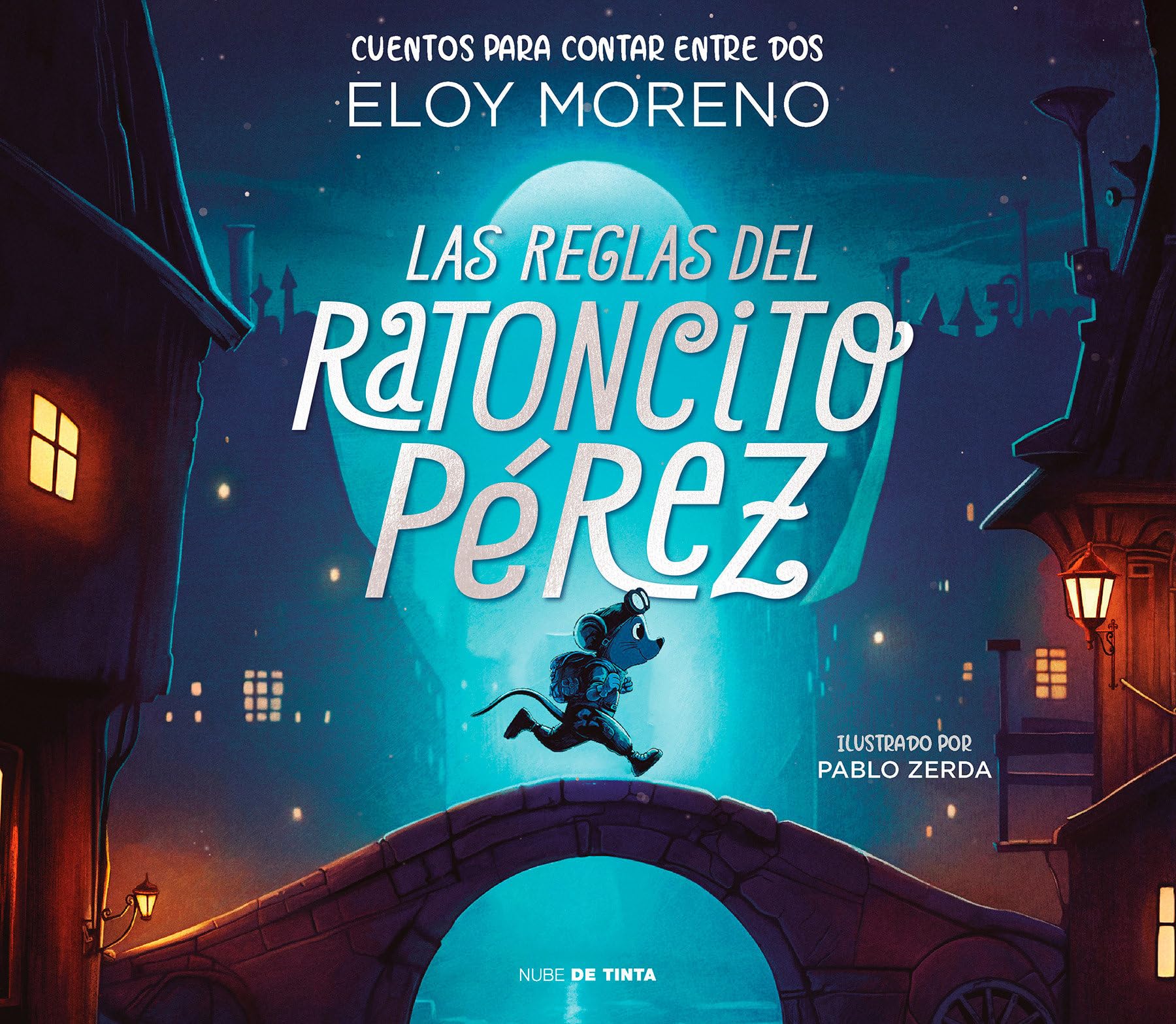 Las Reglas del Ratoncito Pérez / The Rules by Perez the Tooth Mouse (Colección Cuentos Para Contar Entre DOS)