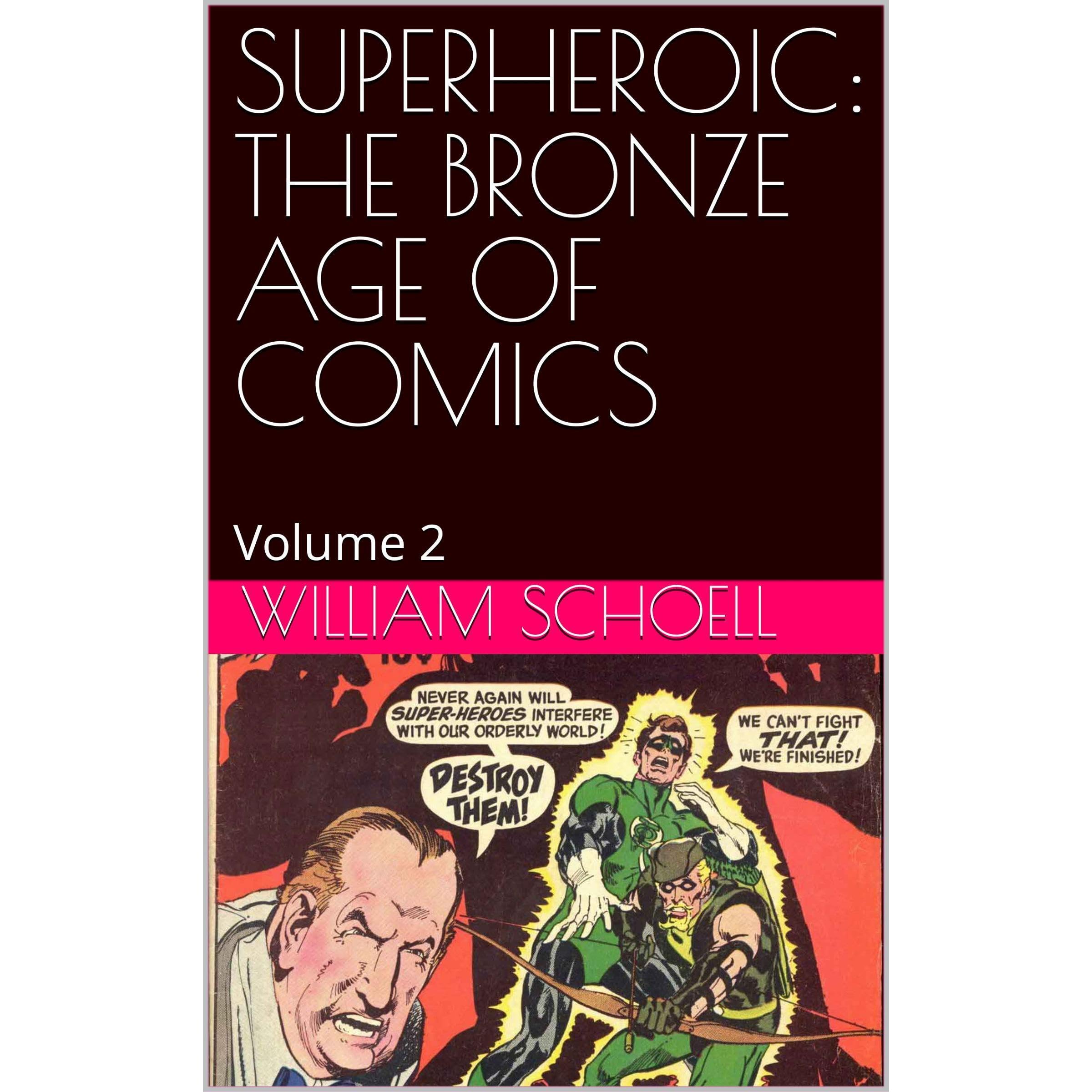 SUPERHEROIC: THE BRONZE AGE OF COMICS