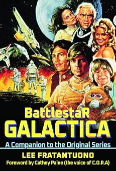 Battlestar Galactica A Companion to the Original Series