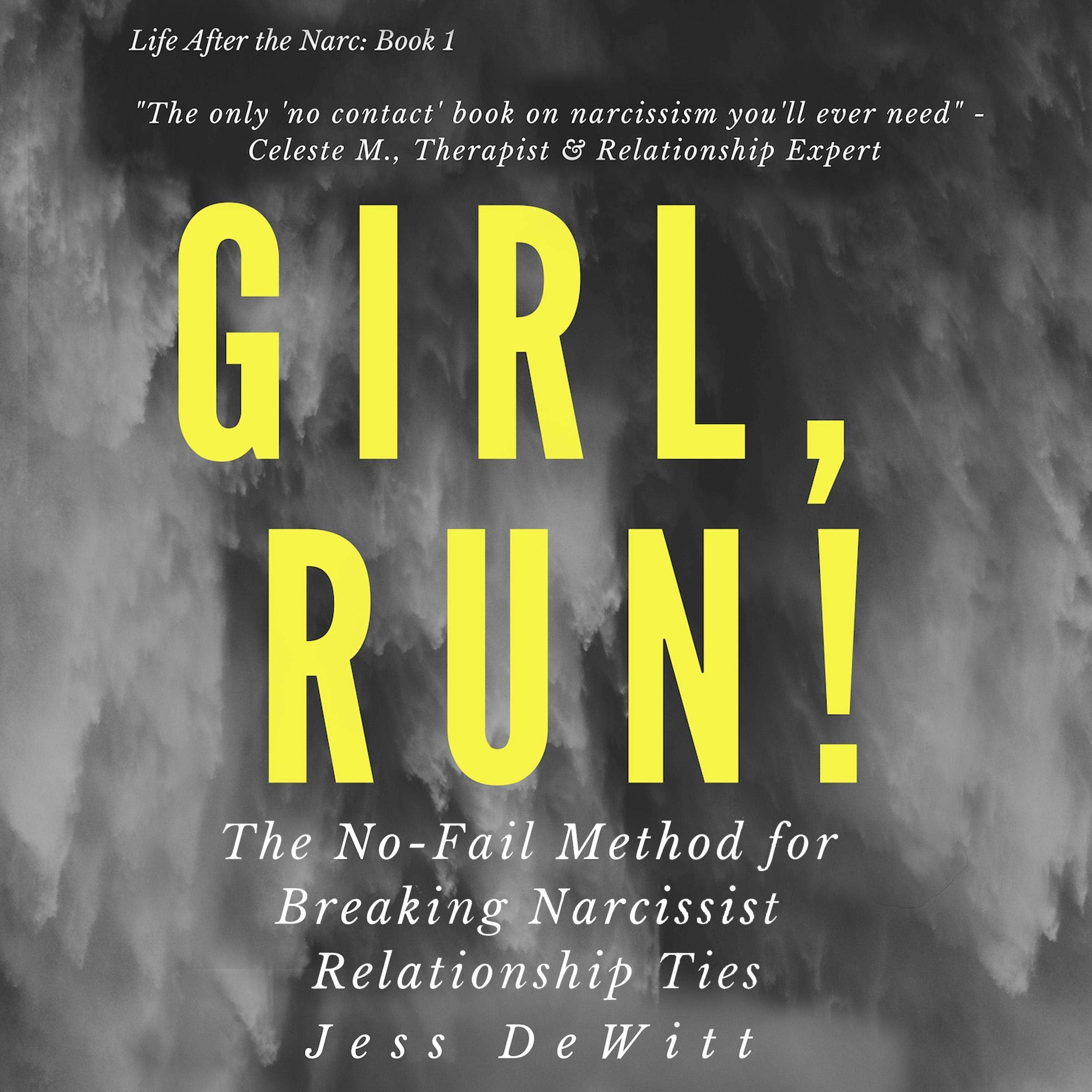 Cover art for Girl, Run!: The No-Fail Method for Breaking Narcissist Relationship Ties