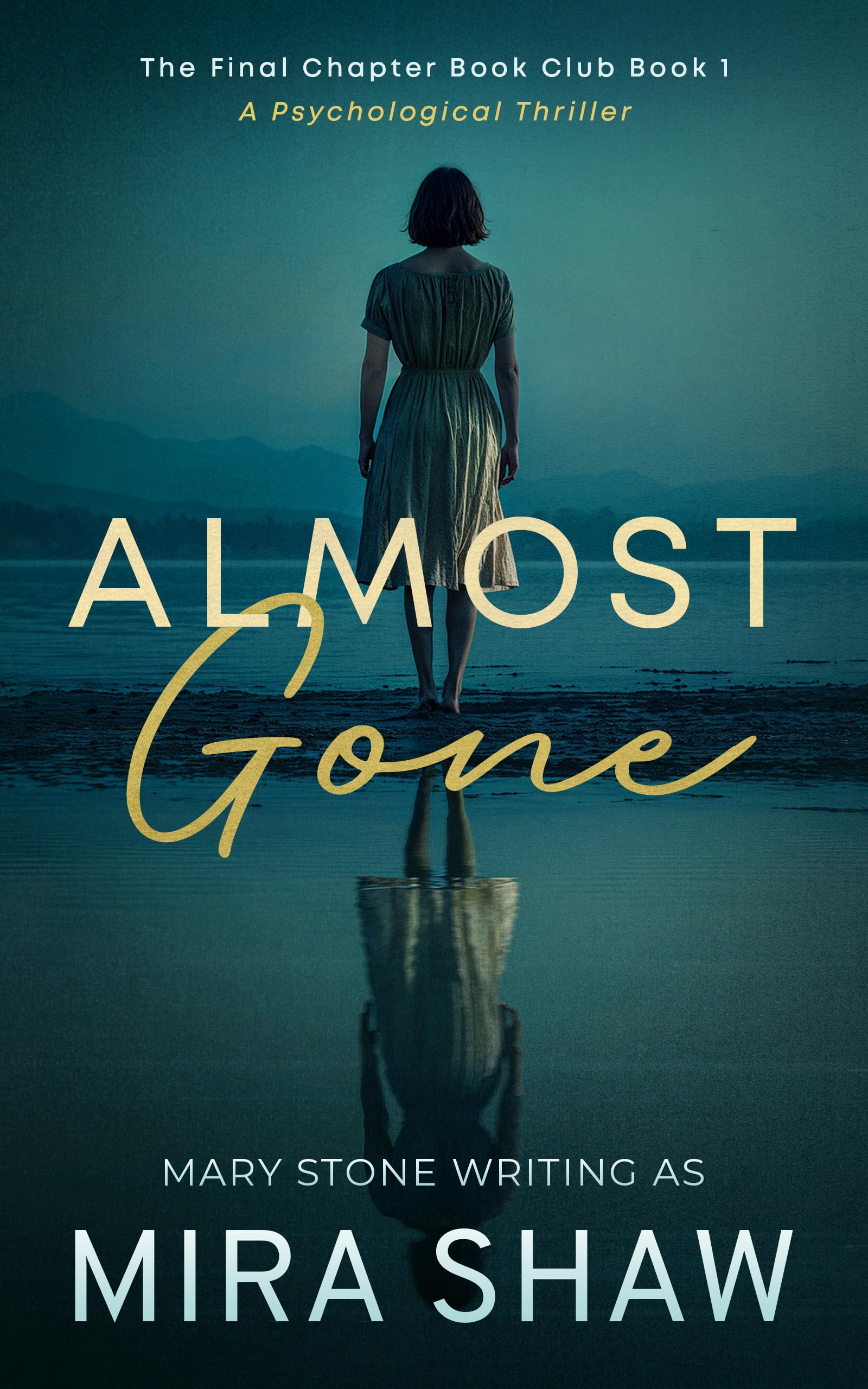 Almost Gone: A Psychological Thriller Romance (The Final Chapter Book Club 1)