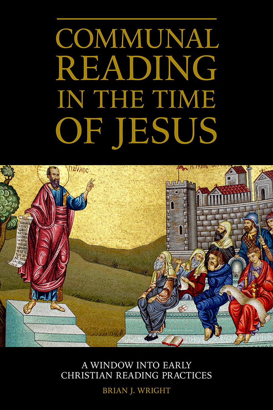 Buy Communal Reading in the Time of Jesus: A Window into Early Christian Reading Practices (Emerging Scholars) — BookShops.in