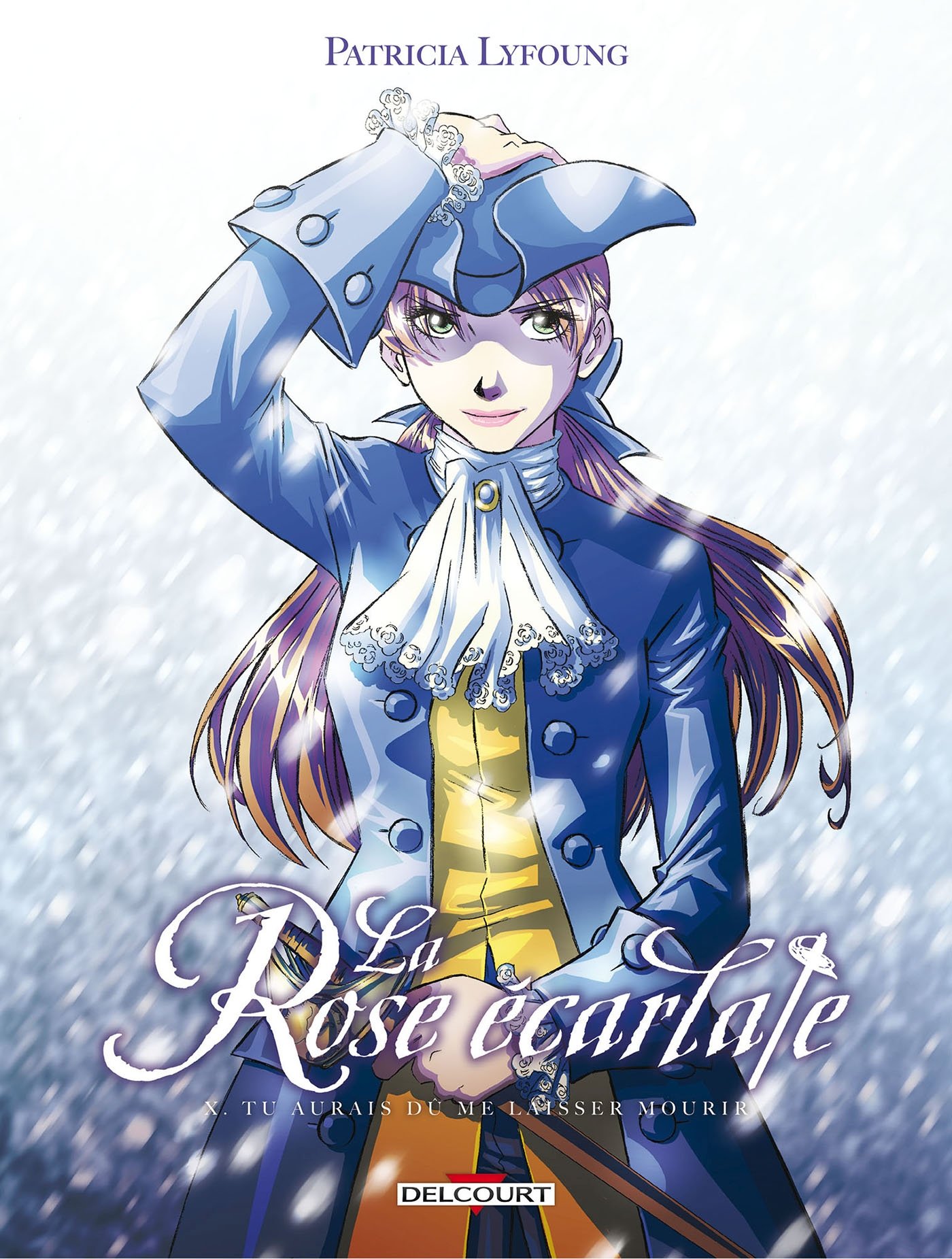 La Rose écarlate T10 - Tu aurais dû me laisser mourir: 10