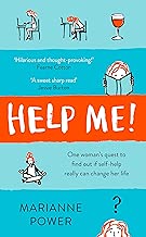 Help Me!: One Woman's Quest to Find Out if Self-Help Really Can Change Her Life