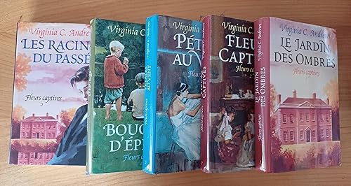 Virginia C. Andrews Fleurs captives / 5 tomes série complète Fleurs captives Pétales au vent Bouquet d'épines Les Racines du passé Le Jardin des ombre