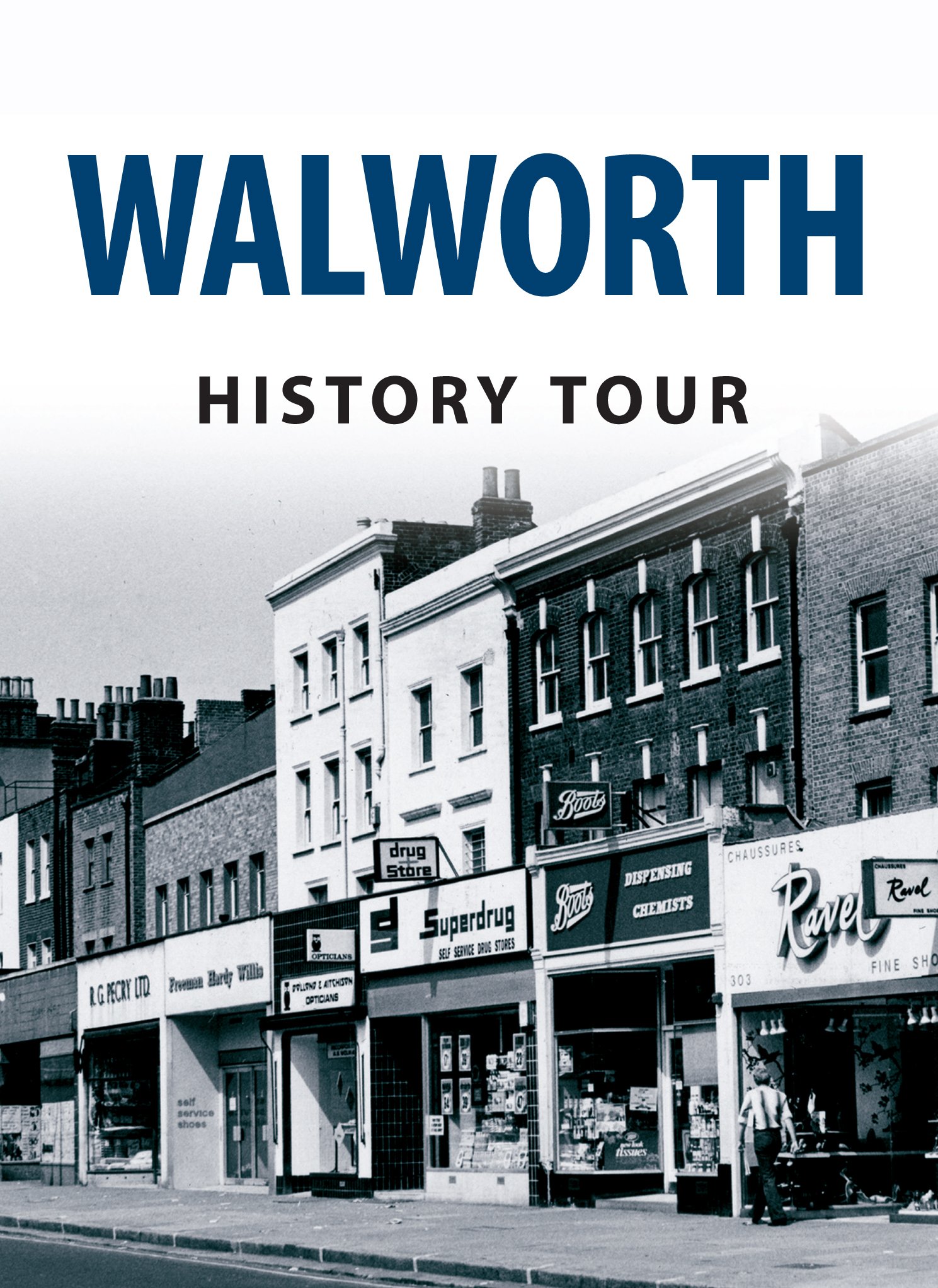 Walworth History Tour-Lock, Darren Darren Lock, Mark Baxter,